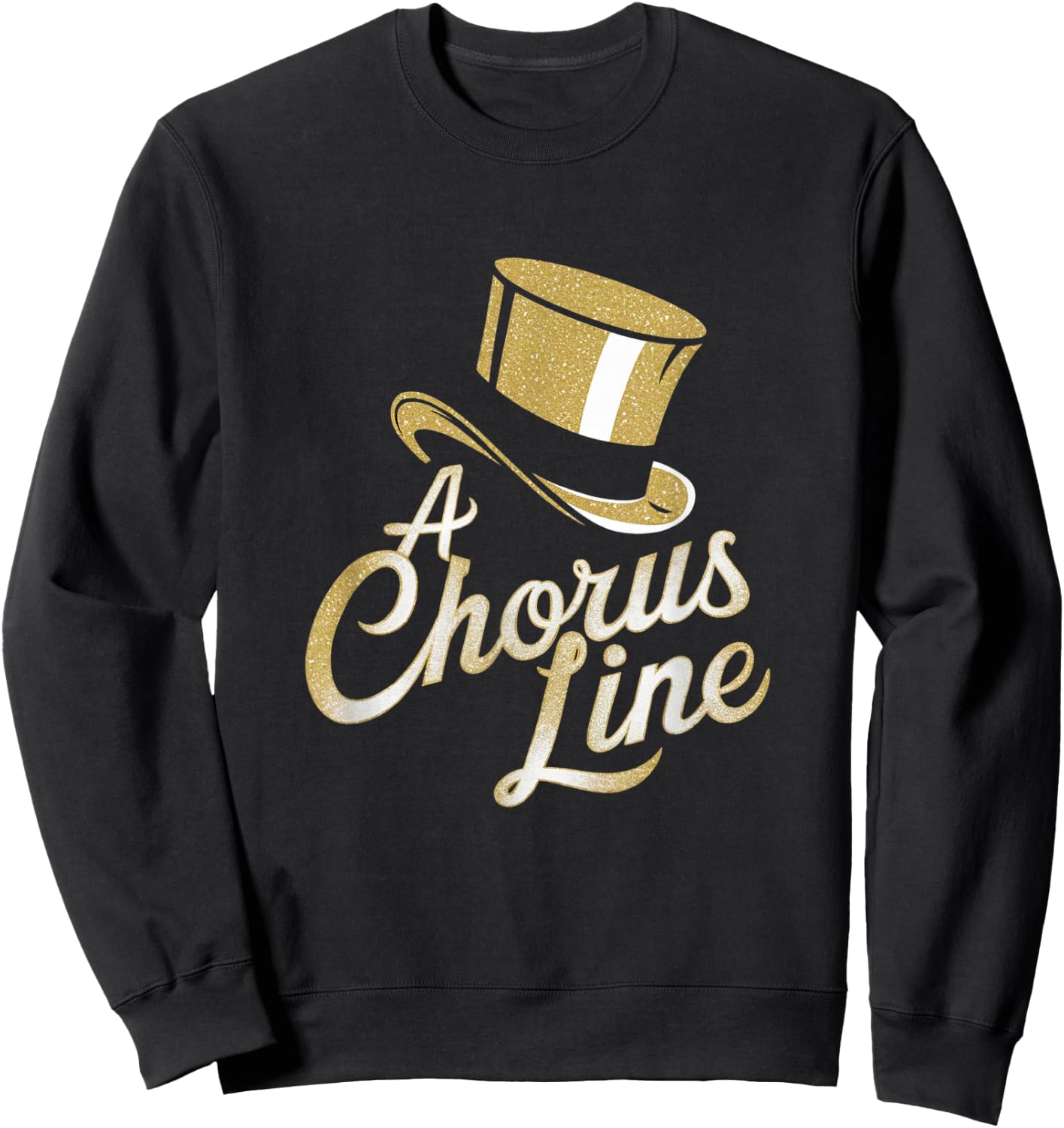 Chorus Line Retro Musical Theater Classic Broadway Theatre Sweatshirt - Sweatshirt | Black