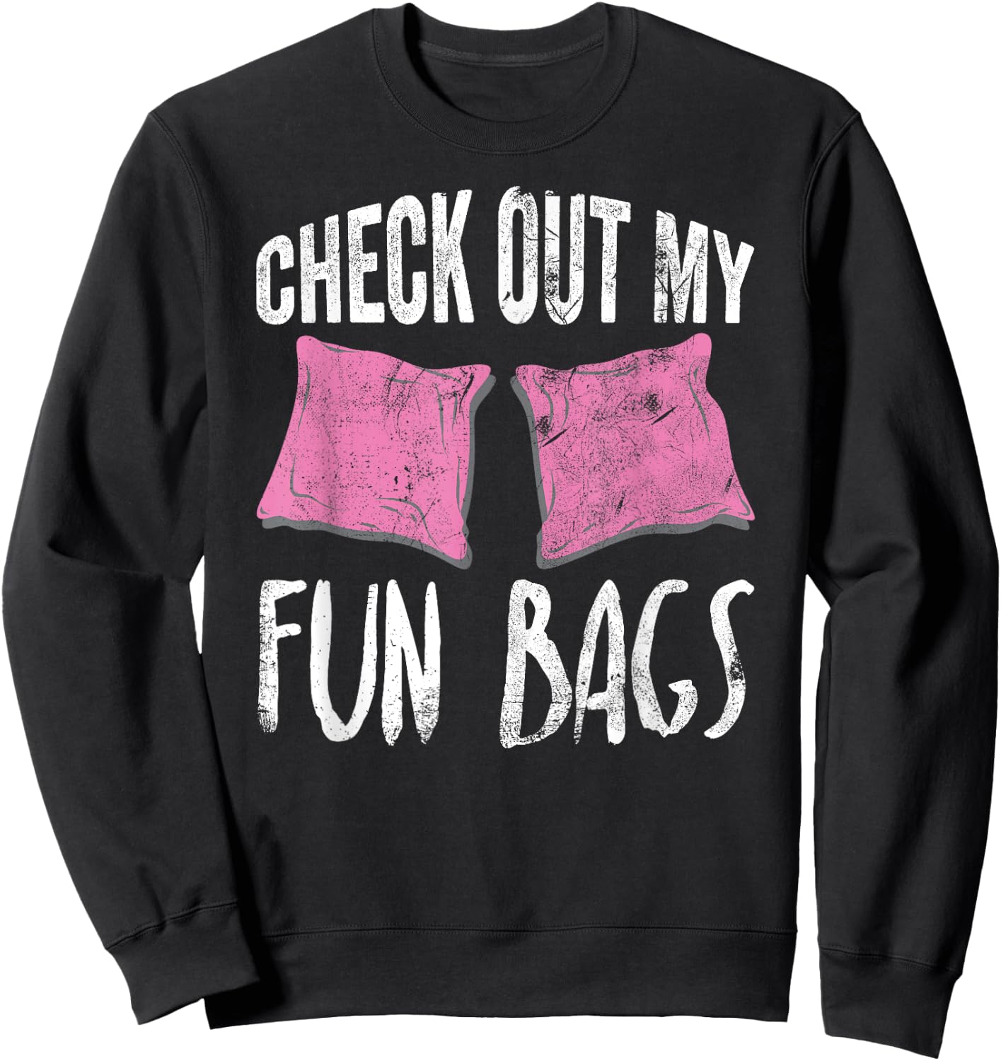 Cornhole Check Out My Fun Bags Team Gift Sweatshirt - Sweatshirt | Black
