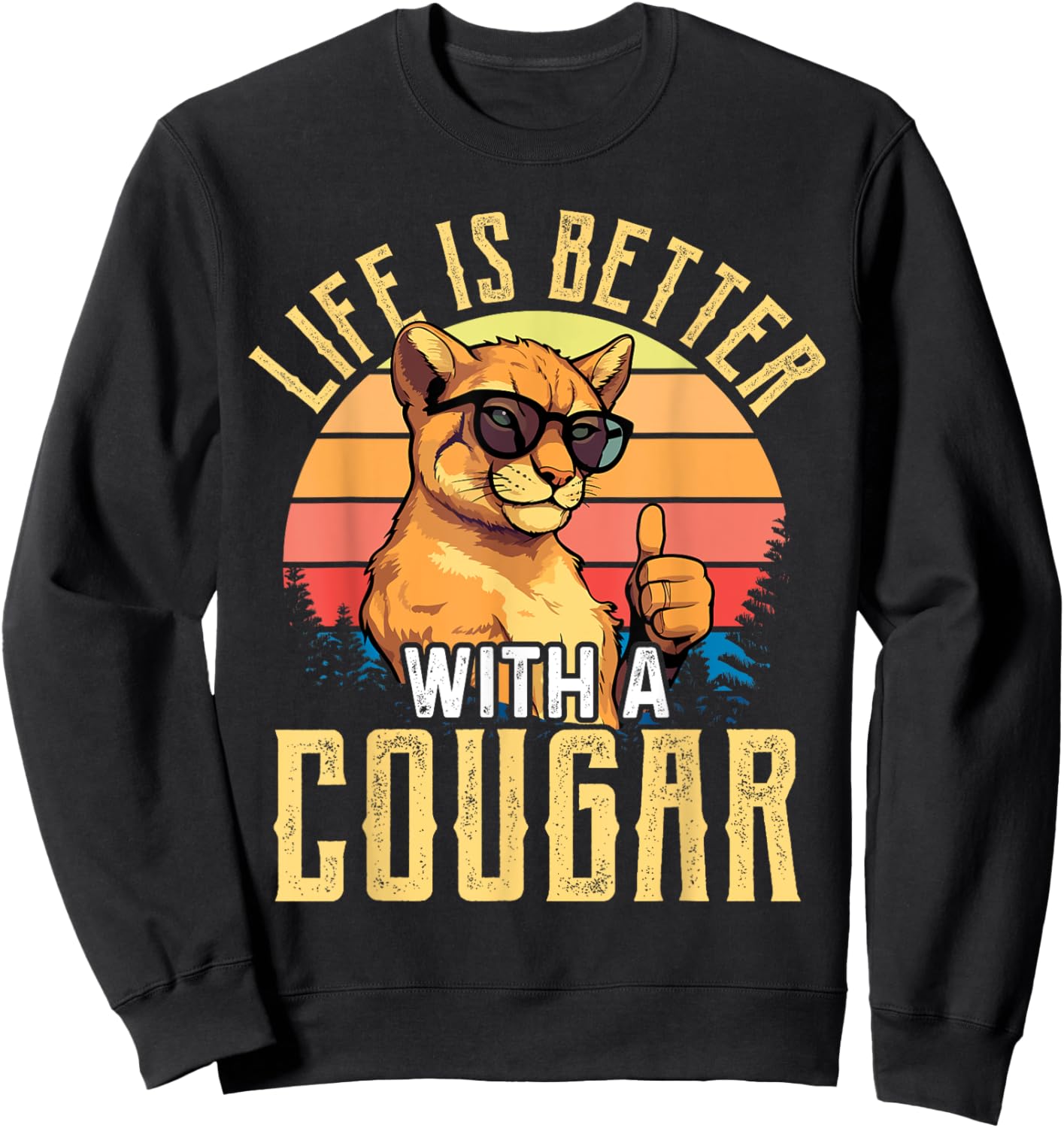Life is Better with A Cougar Shirt Funny Cougars Sweatshirt - Sweatshirt | Black