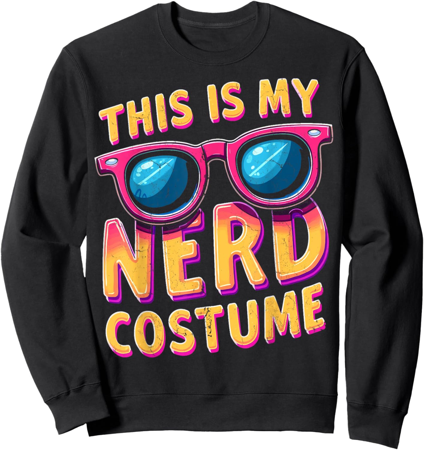 Tech Nerd This Is My Nerd Costume Nerdy Halloween Nerd Humor Sweatshirt - Sweatshirt | Black