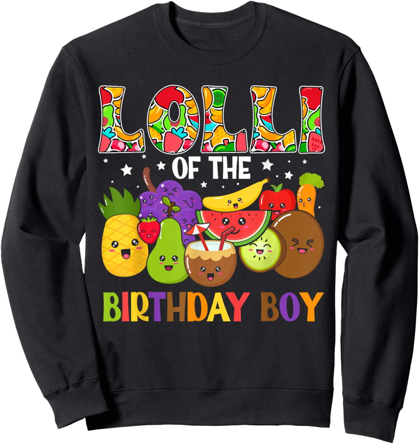 Lolli of The Birthday Boy Family Fruit Birthday Sweatshirt - Sweatshirt | Black