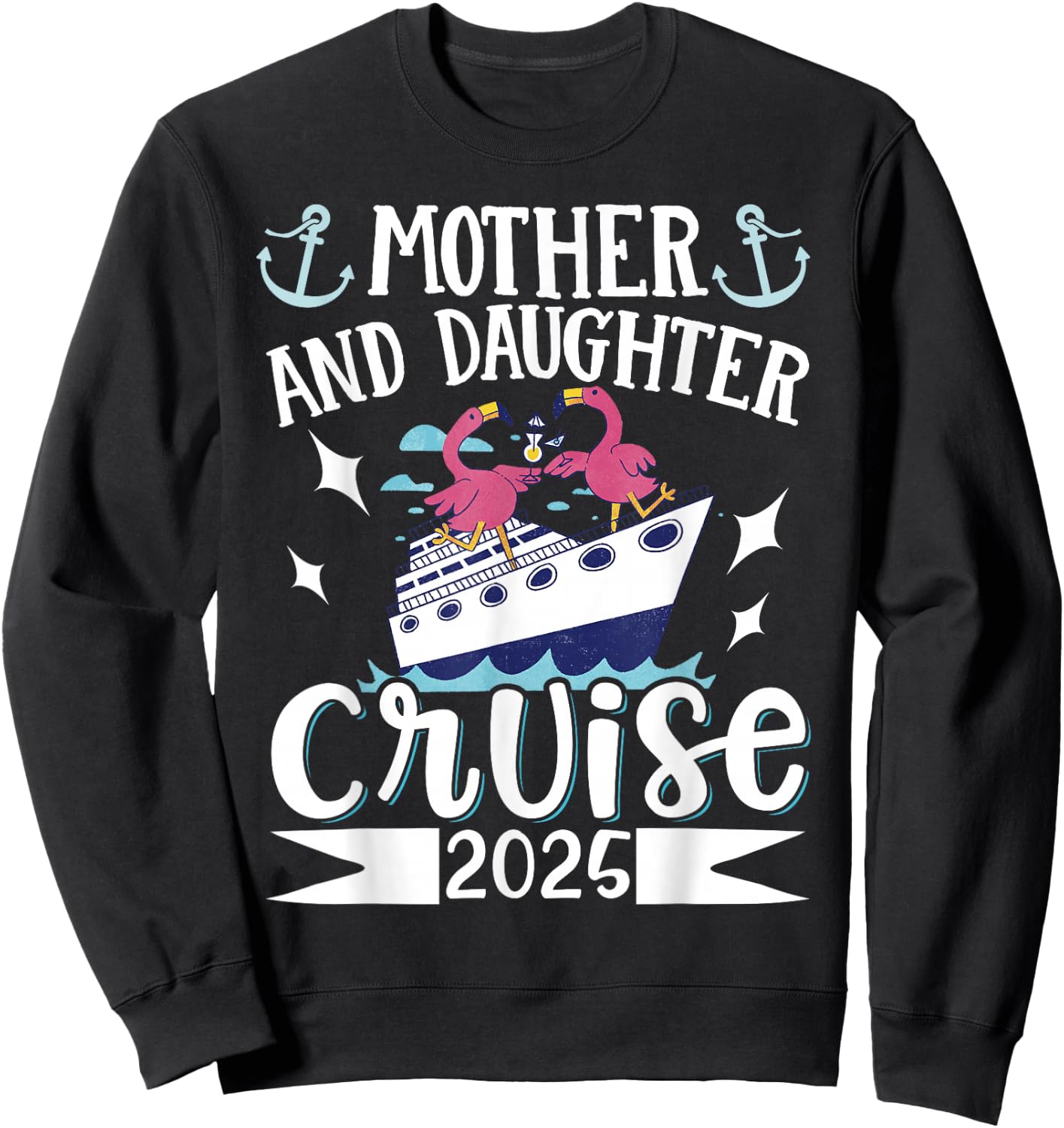 Mother And Daughter Cruise 2025 Sweatshirt - Sweatshirt | Black
