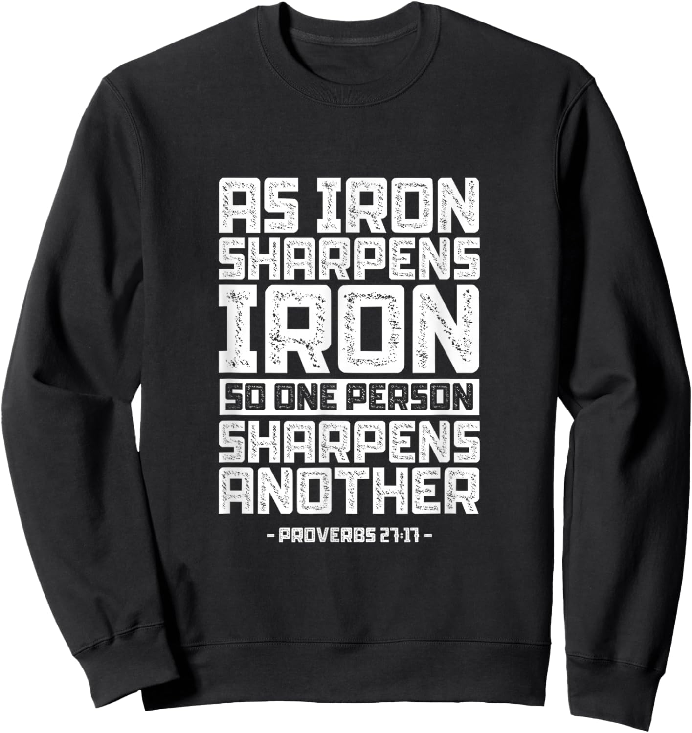 Proverbs 27:17 Bible Quote Christian Scriptures Religion Sweatshirt - Sweatshirt | Black