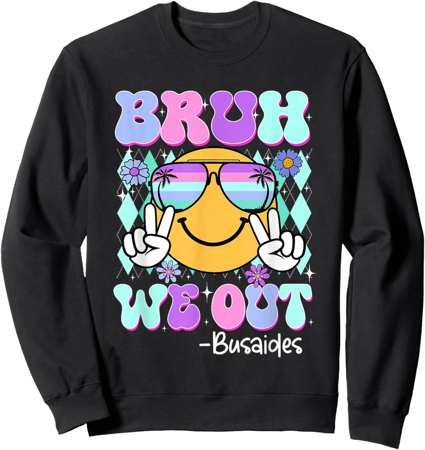 Retro Groovy Bruh We Out Bus Aides Last Day Of School Sweatshirt - Sweatshirt | Black