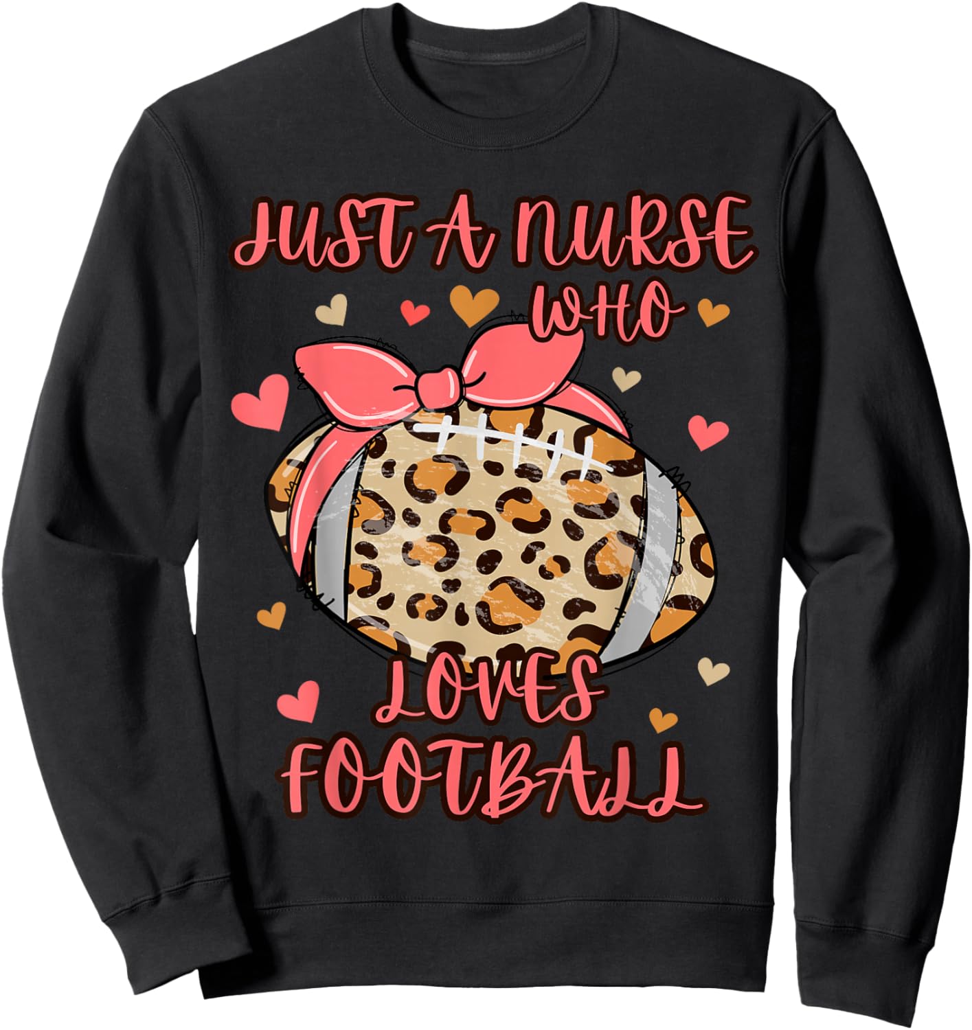 Just A Nurse Who Loves Football, Women's Cute Football Lover Sweatshirt - Sweatshirt | Black