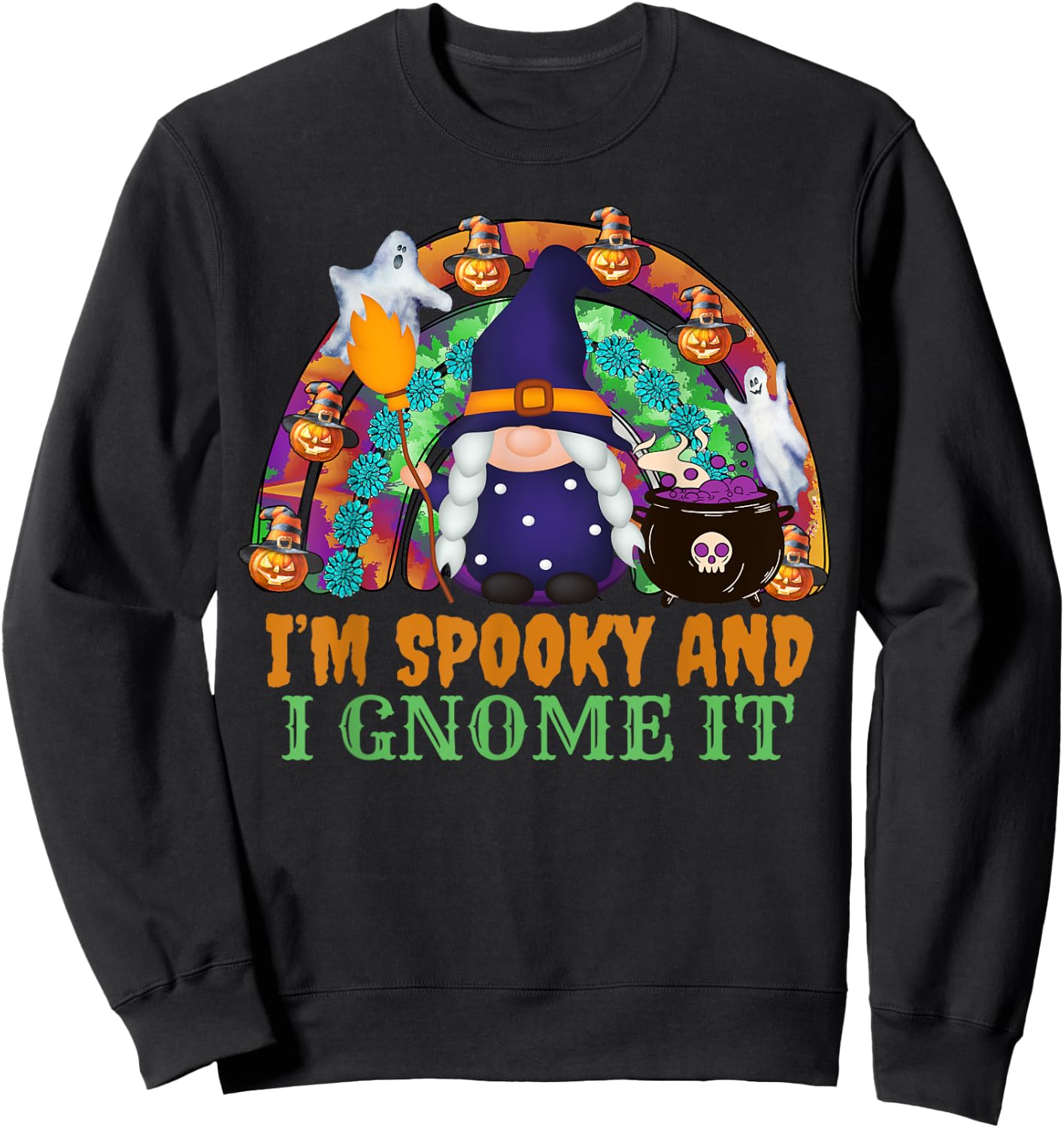 Funny Halloween Gnome I’m Spooky And I Gnome It Sweatshirt - Sweatshirt | Black