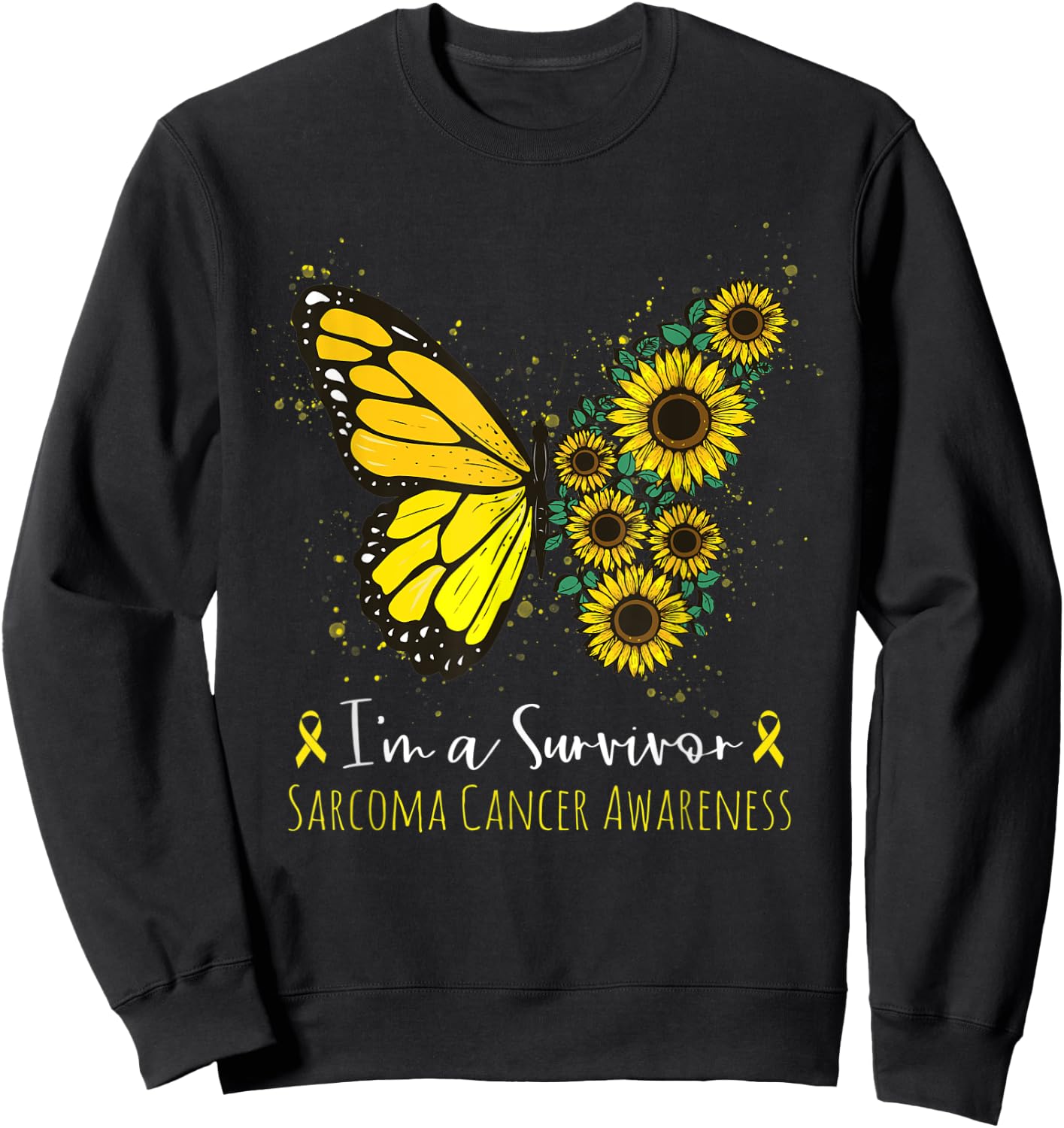 I'm Survivor Sarcoma Cancer Awareness Butterfly Sunflower Sweatshirt - Sweatshirt | Black
