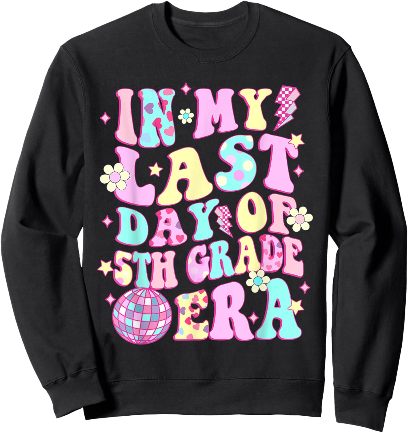 In My Last Day 5th Grade Era Smile Face Last Day of School Sweatshirt - Sweatshirt | Black