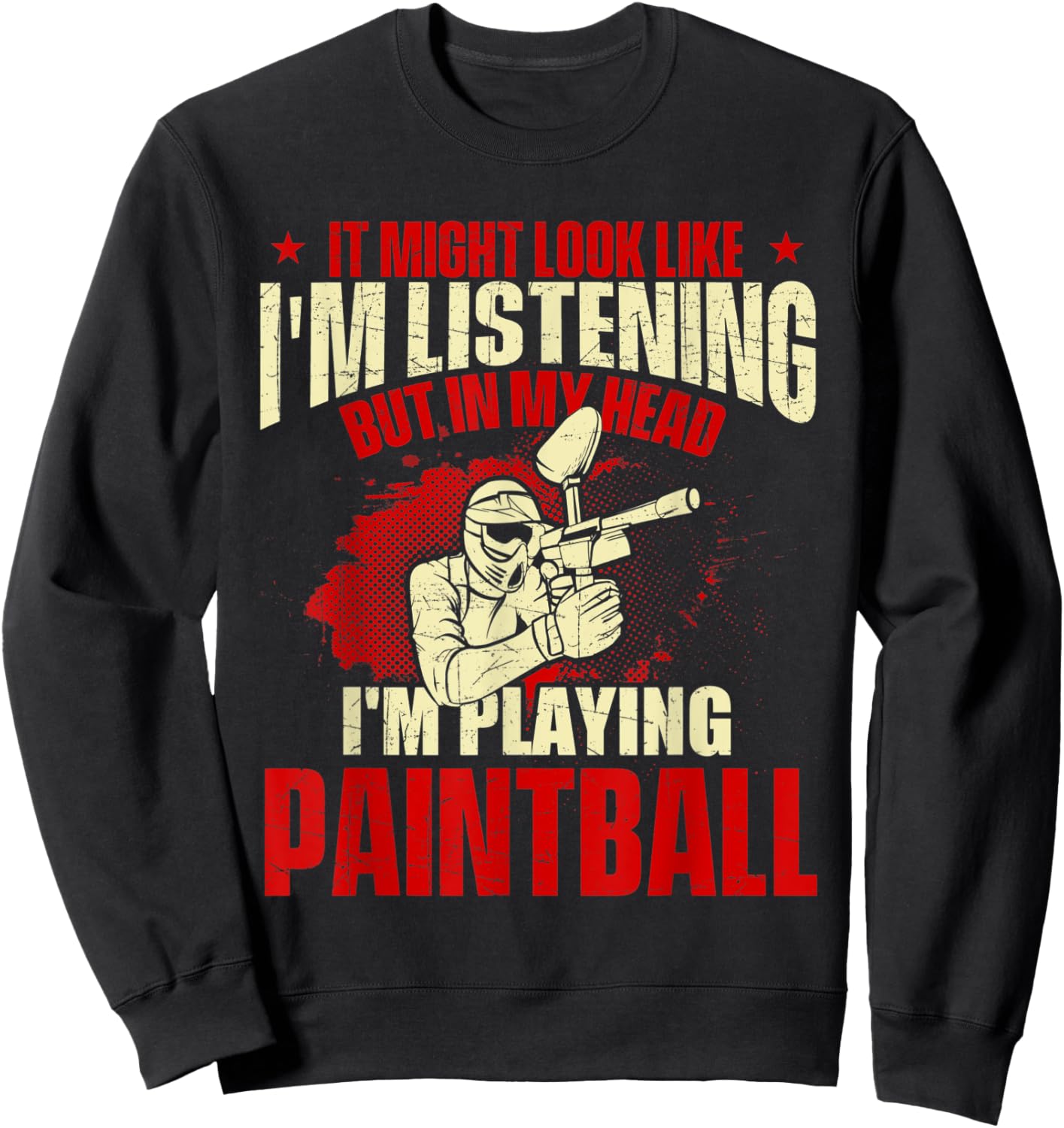 in My Head I'm Playing Paintball - Paintballer Paintballing Sweatshirt - Sweatshirt | Black
