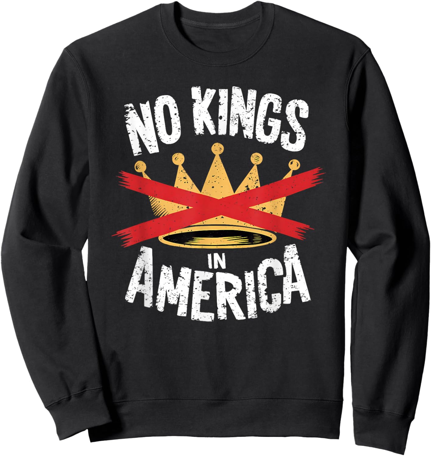 No Kings In America Save Democracy I Dissent Anti Trump Sweatshirt - Sweatshirt | Black