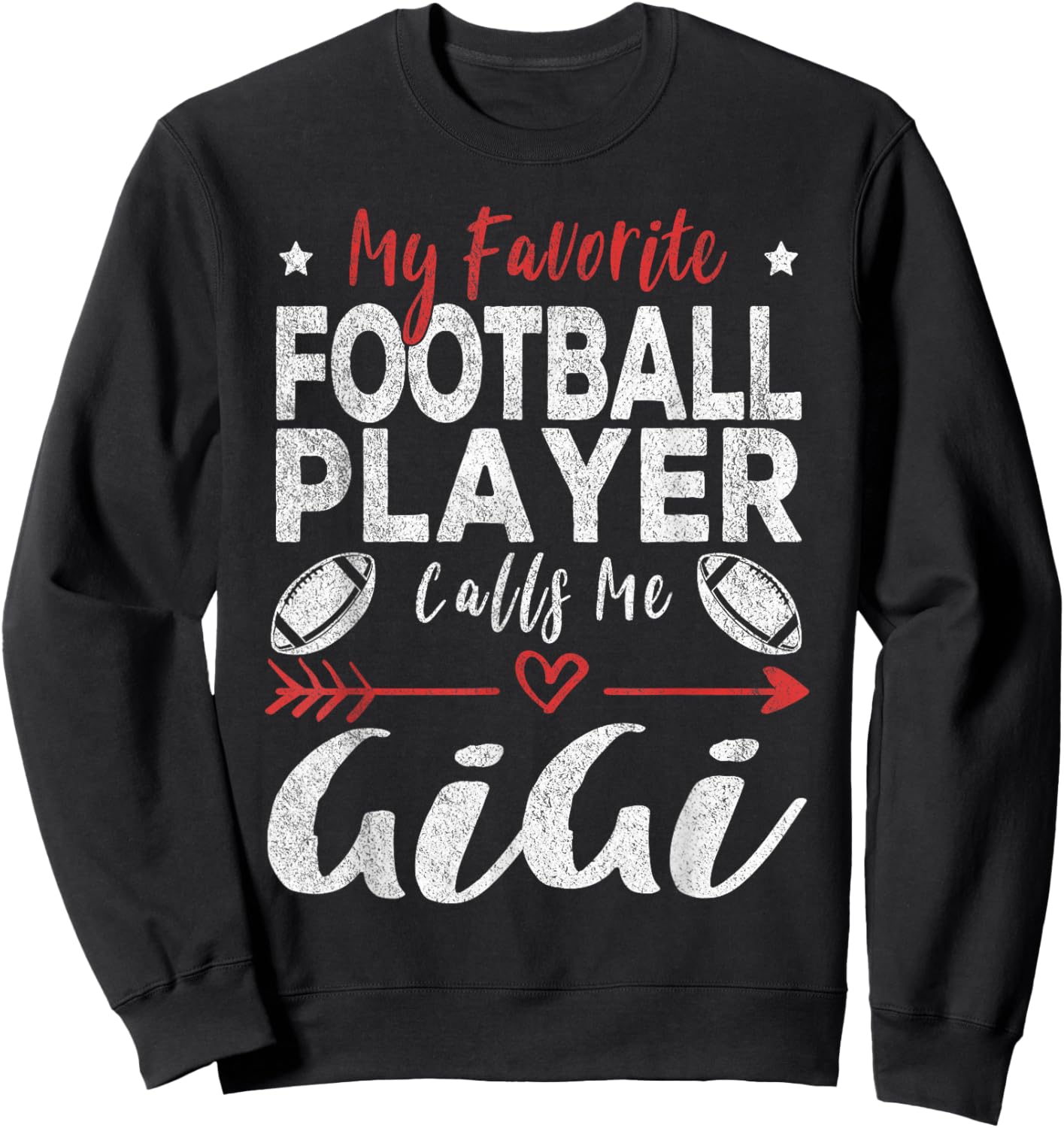 My Favorite Football Player Calls Me Gigi Football Grandma Sweatshirt - Sweatshirt | Black