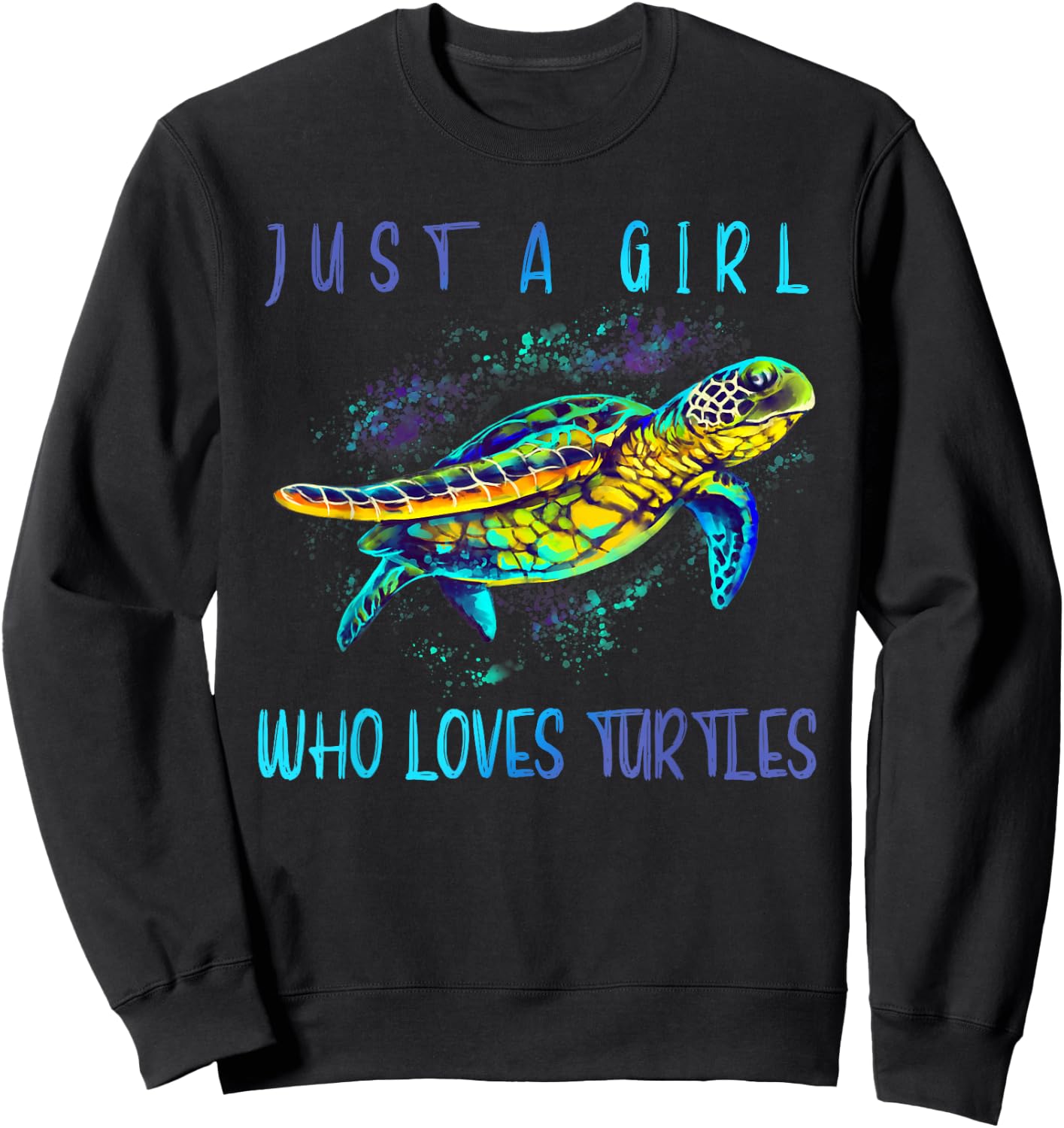 Funny Turtle Watercolor Sea Ocean Art Lovers Girl Outfit Sweatshirt - Sweatshirt | Black
