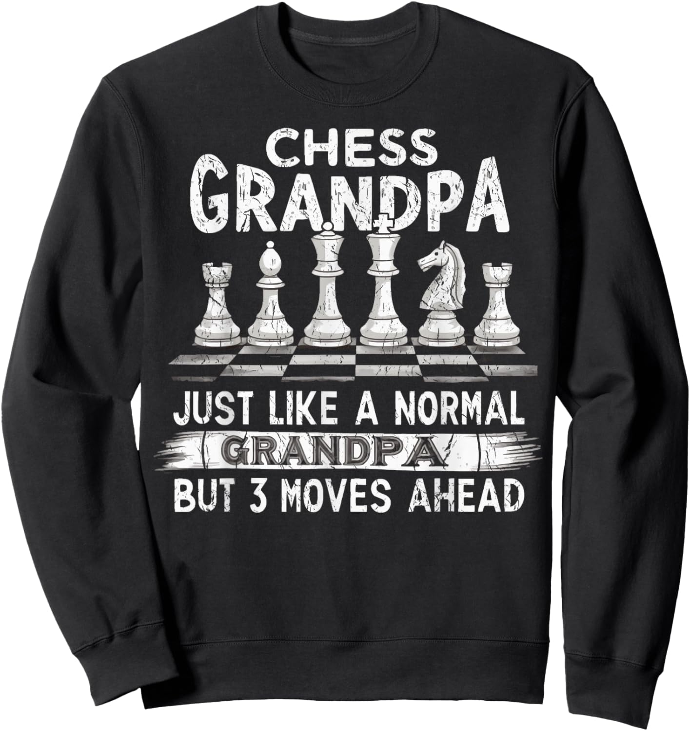 Funny Chess Grandpa Like A Normal Grandpa Chess Sweatshirt - Sweatshirt | Black