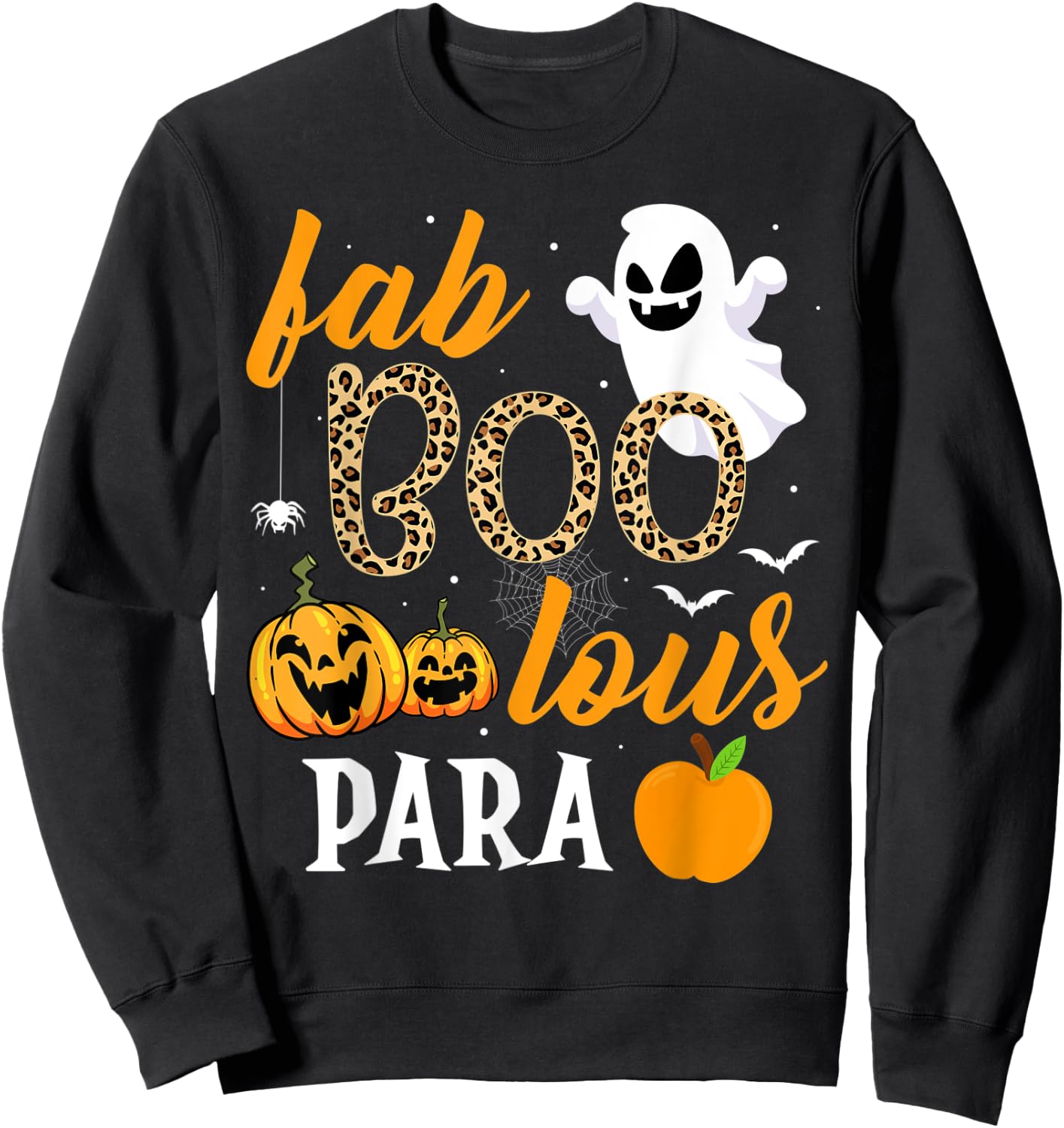 Fab Boo Lous Para Ghost Funny Halloween Costume Teaching Sweatshirt - Sweatshirt | Black