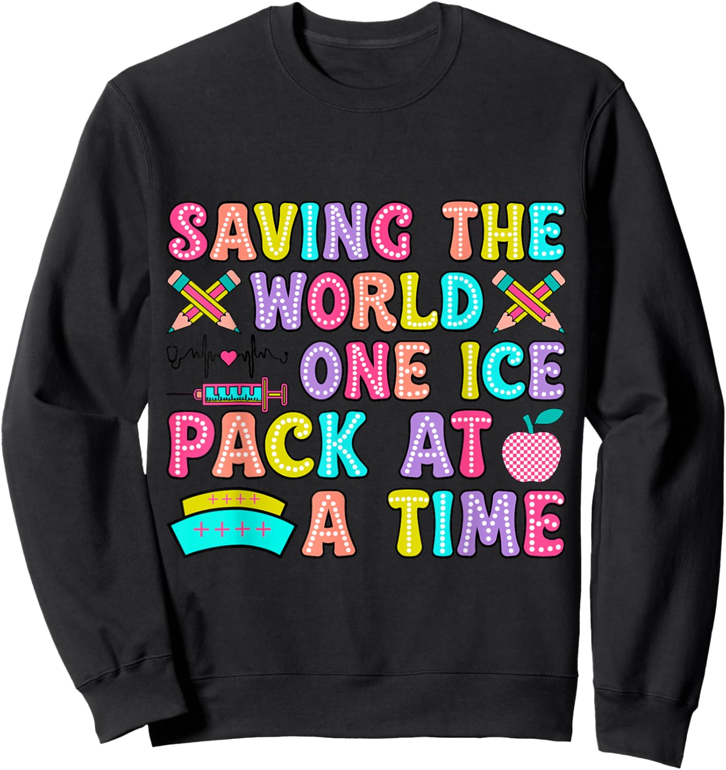 Saving The World One Ice Pack At Time Retro School Nurse Sweatshirt - Sweatshirt | Black