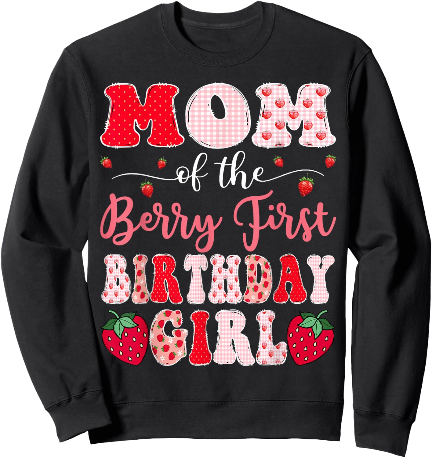 Mom Of The Berry First Birthday Girl Strawberry Groovy Sweatshirt - Sweatshirt | Black