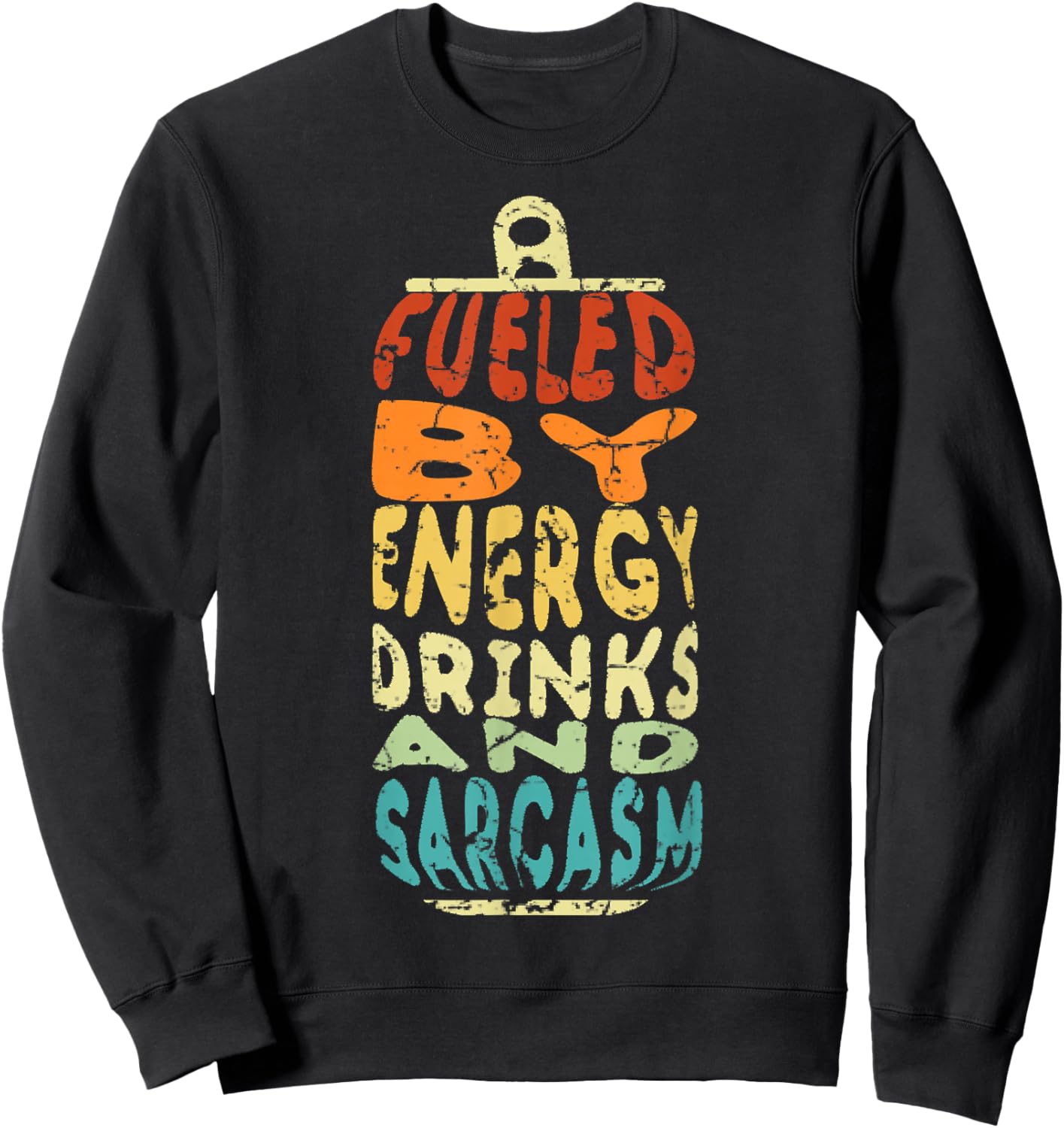 Funny Retro Sarcastic Energy Drink Caffeine Lover Sweatshirt - Sweatshirt | Black