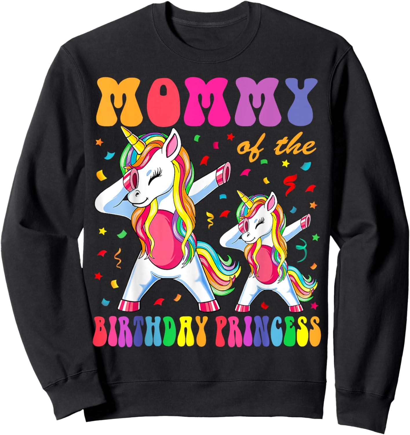 Mommy of the Birthday Princess Girl Dabbing Unicorn Family Sweatshirt - Sweatshirt | Black