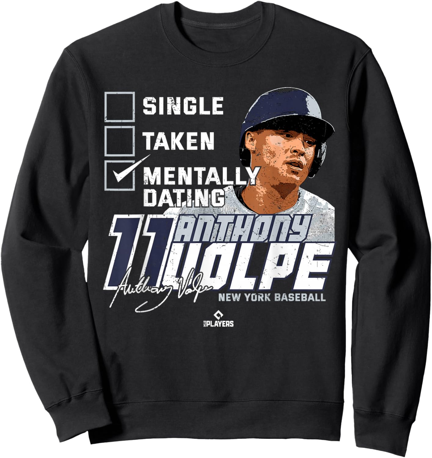Mentally Dating Anthony Volpe New York MLBPA Sweatshirt - Sweatshirt | Black
