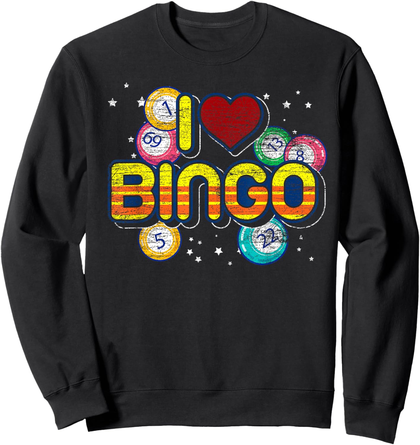Lucky Bingo Player Gift Bingo Winner Lottery I Love Bingo Sweatshirt - Sweatshirt | Black