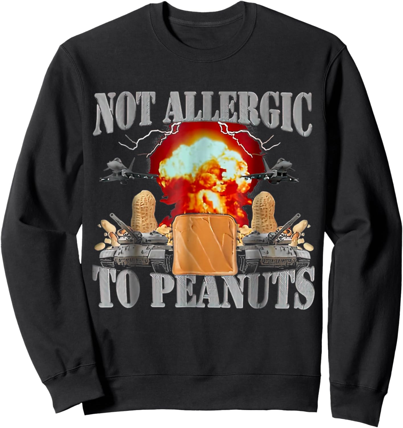 Not Allergic To Peanuts Funny Oddly Specific Dank Meme Sweatshirt - Sweatshirt | Black