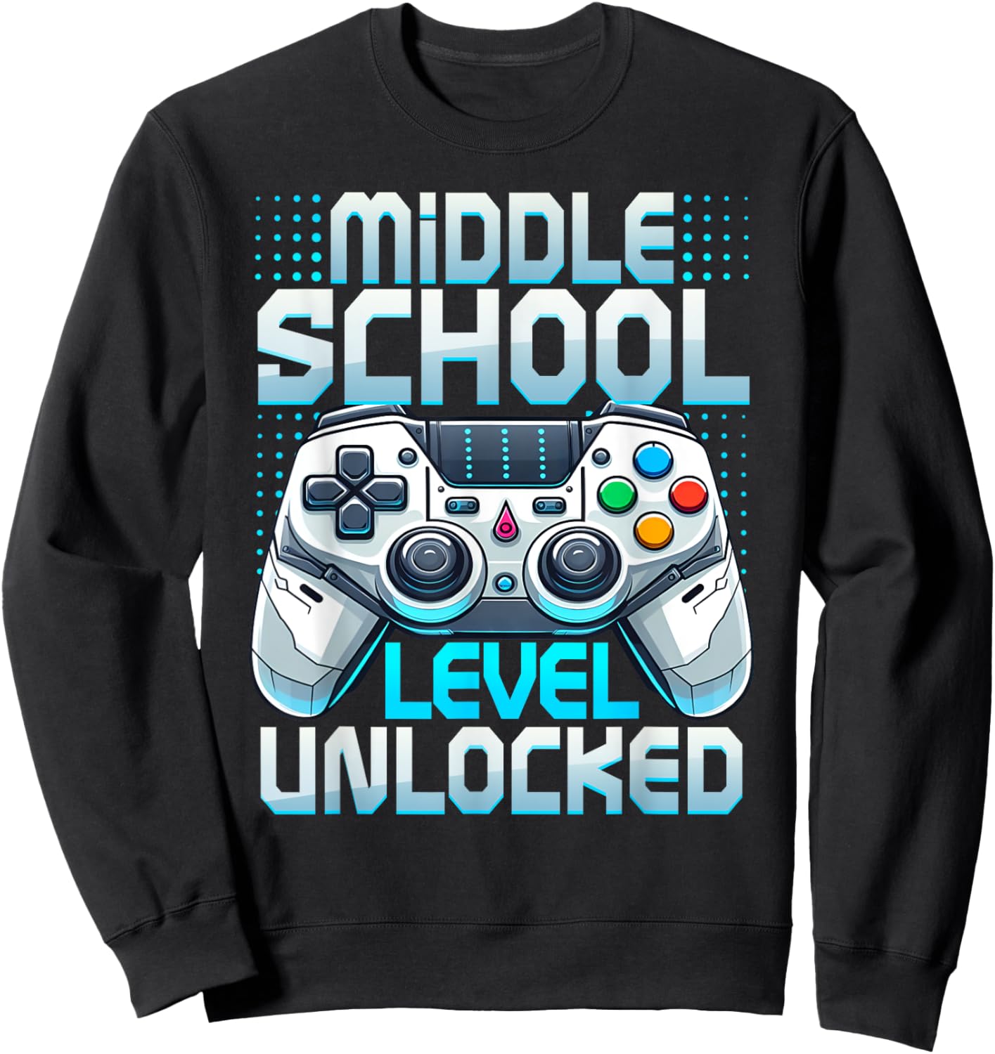 First Day of Middle School Level Unlocked Back To School Sweatshirt - Sweatshirt | Black