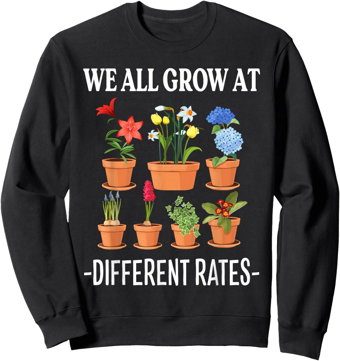 We All Grow At Different Rates Back To School Teacher Sweatshirt - Sweatshirt | Black