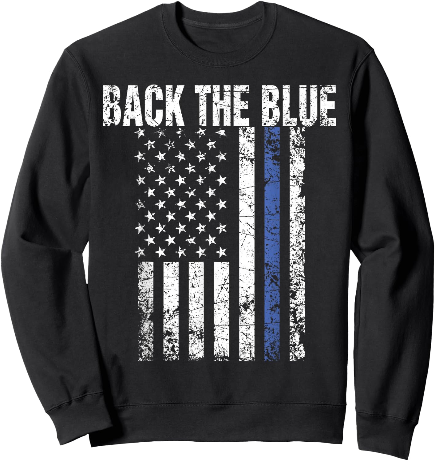 Back the Blue Shirt Great Police Support Law Enforcement Sweatshirt - Sweatshirt | Black