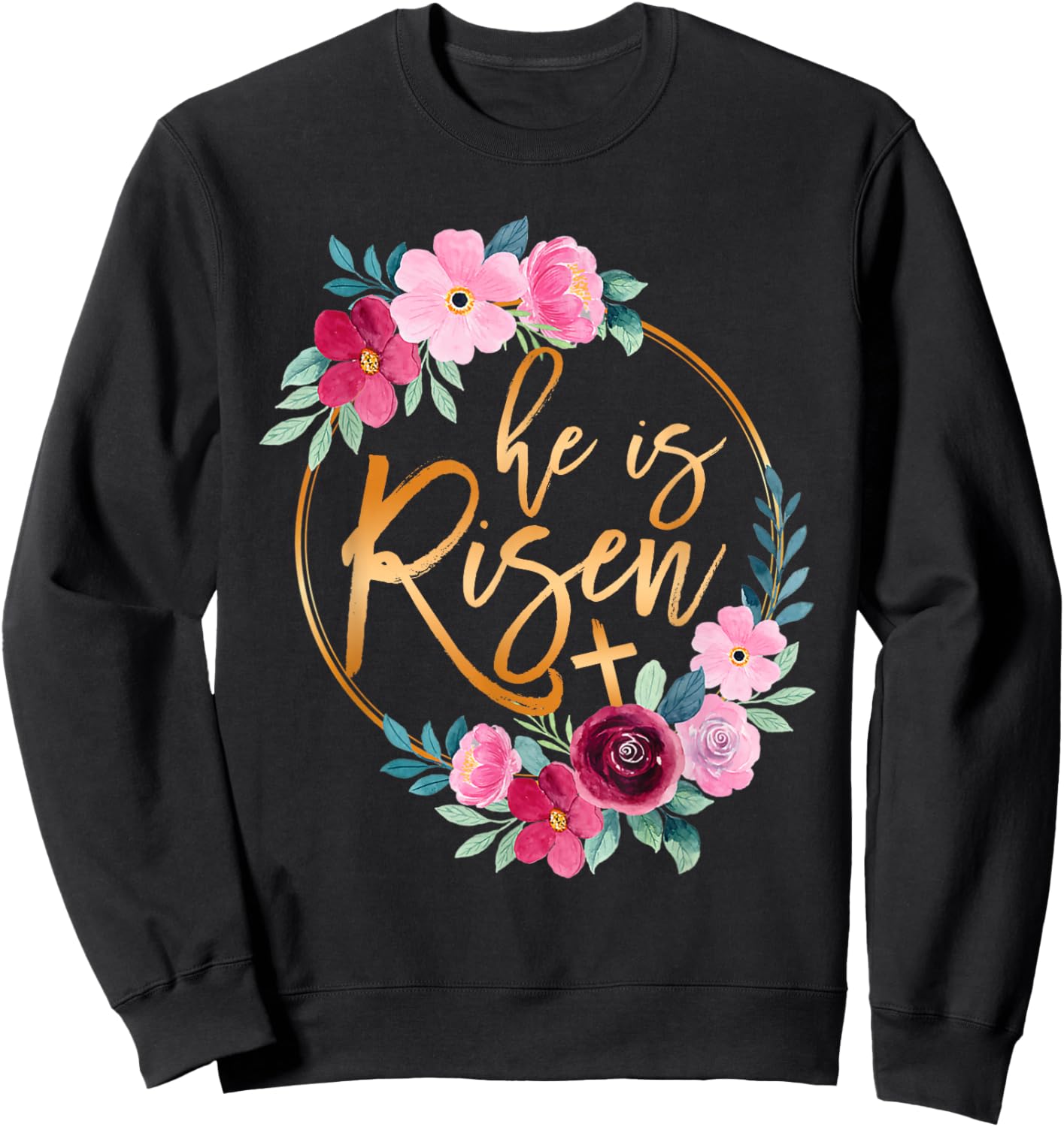 He is Risen Jesus Christian Easter Floral Wreath Women Girls Sweatshirt - Sweatshirt | Black