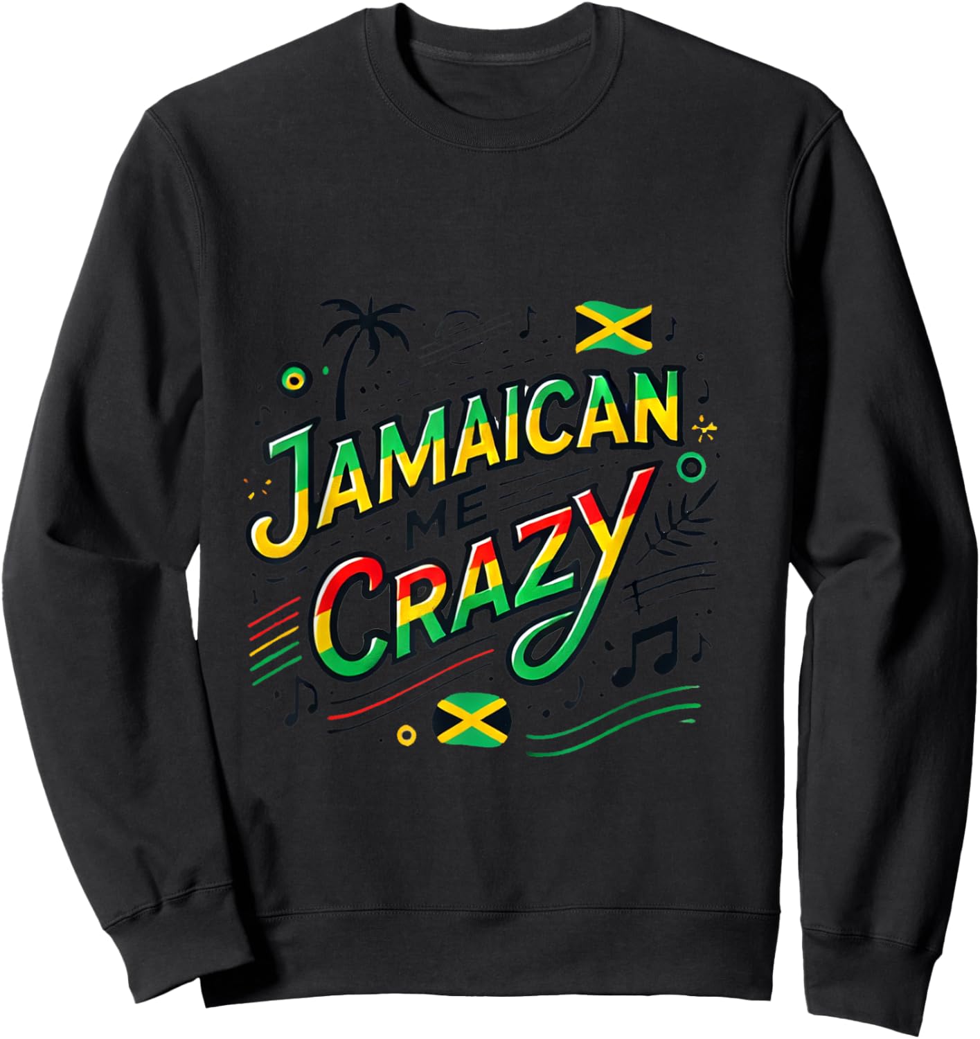 Jamaica me crazy - Jamaican Flag - Funny Pun Sweatshirt - Sweatshirt | Black
