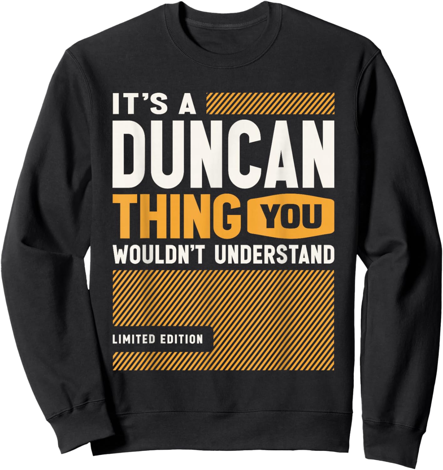 It's a Duncan Thing Funny Name Duncan Sweatshirt - Sweatshirt | Black