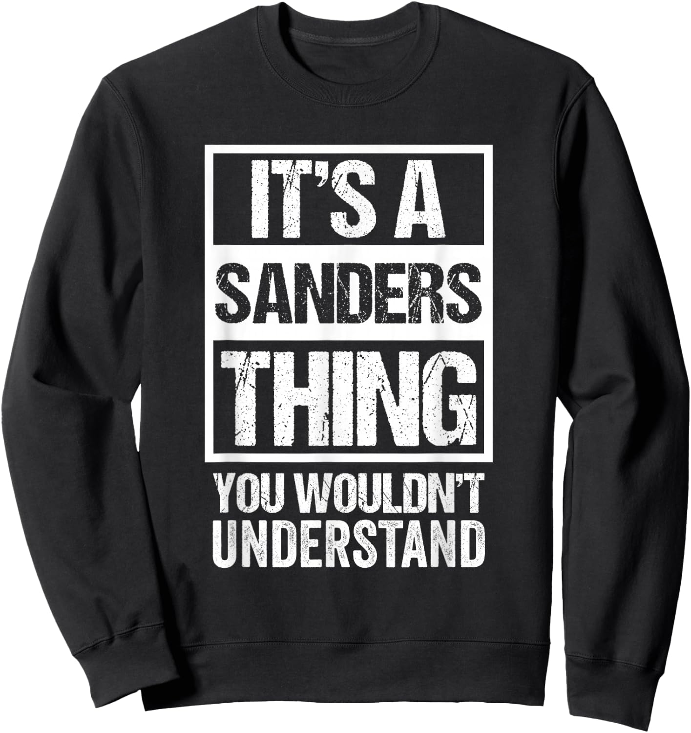 It's A Sanders Thing You Wouldn't Understand | Family Name Sweatshirt - Sweatshirt | Black