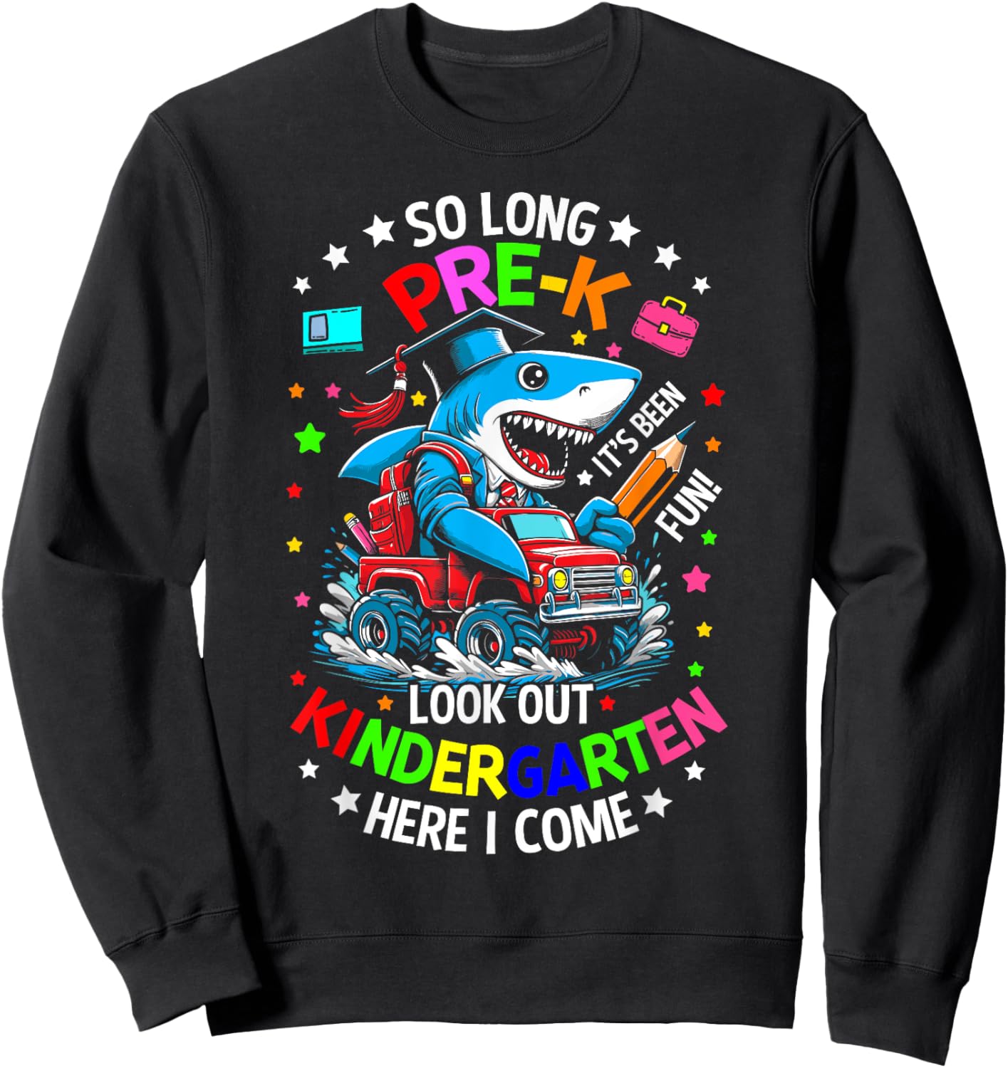 So long pre k its been fun shark shirt last day of prek 2024 Sweatshirt - Sweatshirt | Black