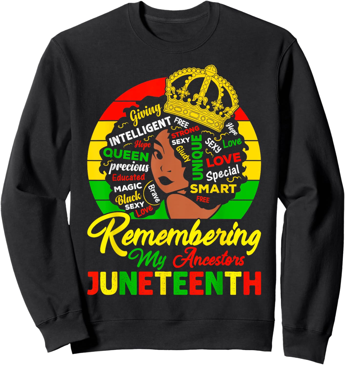 Remembering My Ancestors Juneteenth Celebrate Black Women Sweatshirt - Sweatshirt | Black