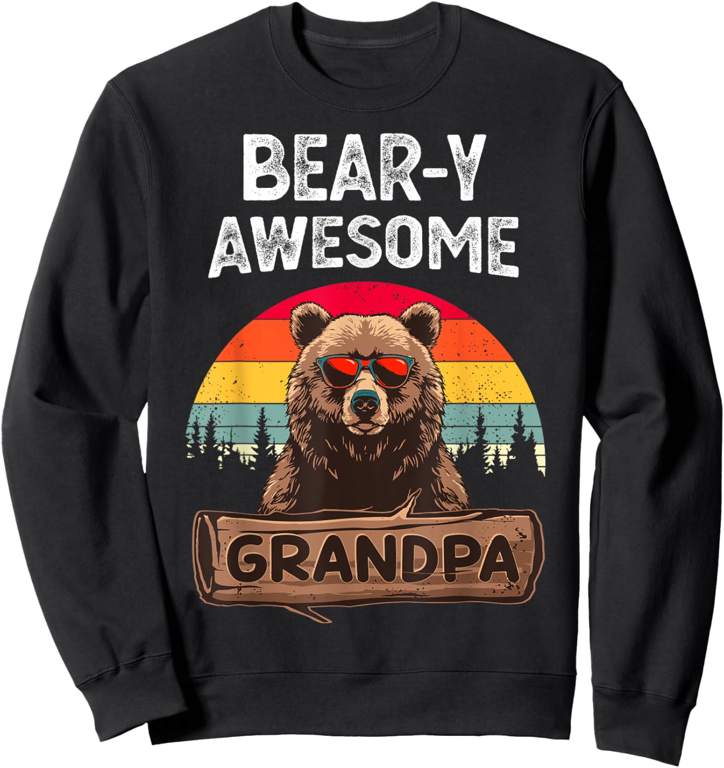 Bear-y Awesome Grandpa Funny Saying Bear Vintage Grandfather Sweatshirt - Sweatshirt | Black