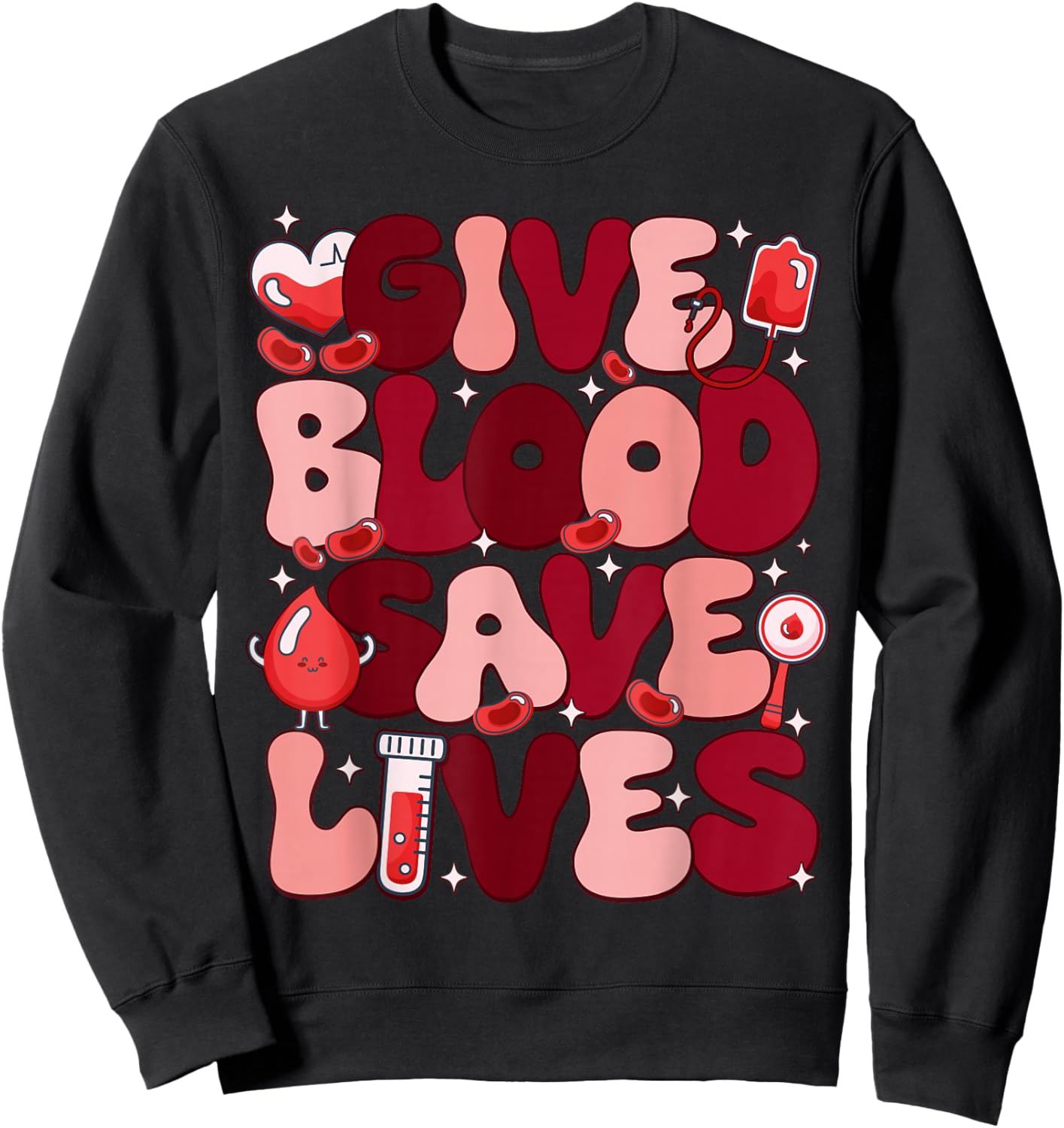 Give Blood Save Lives Blood Donation World Blood Donor Day Sweatshirt - Sweatshirt | Black