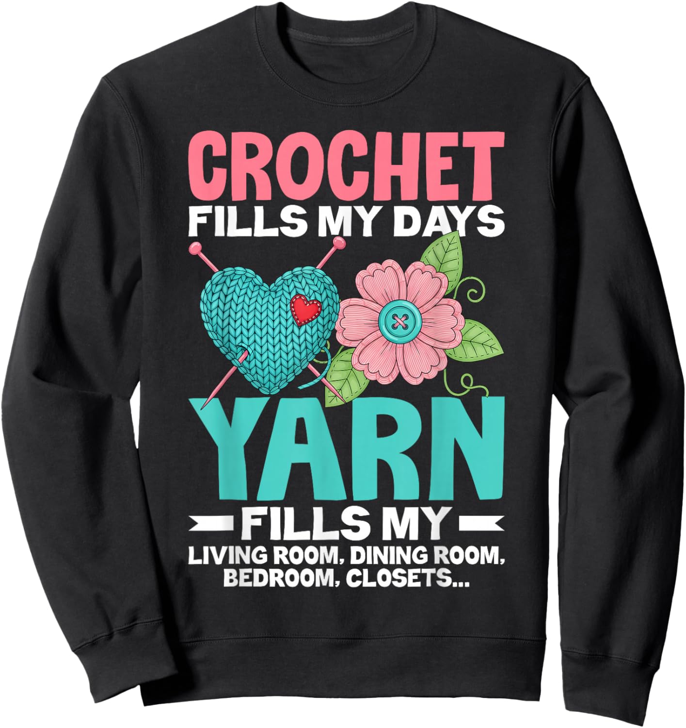 Funny Crochet Shirts Gifts for Crochet Lovers Knitter Women Sweatshirt - Sweatshirt | Black