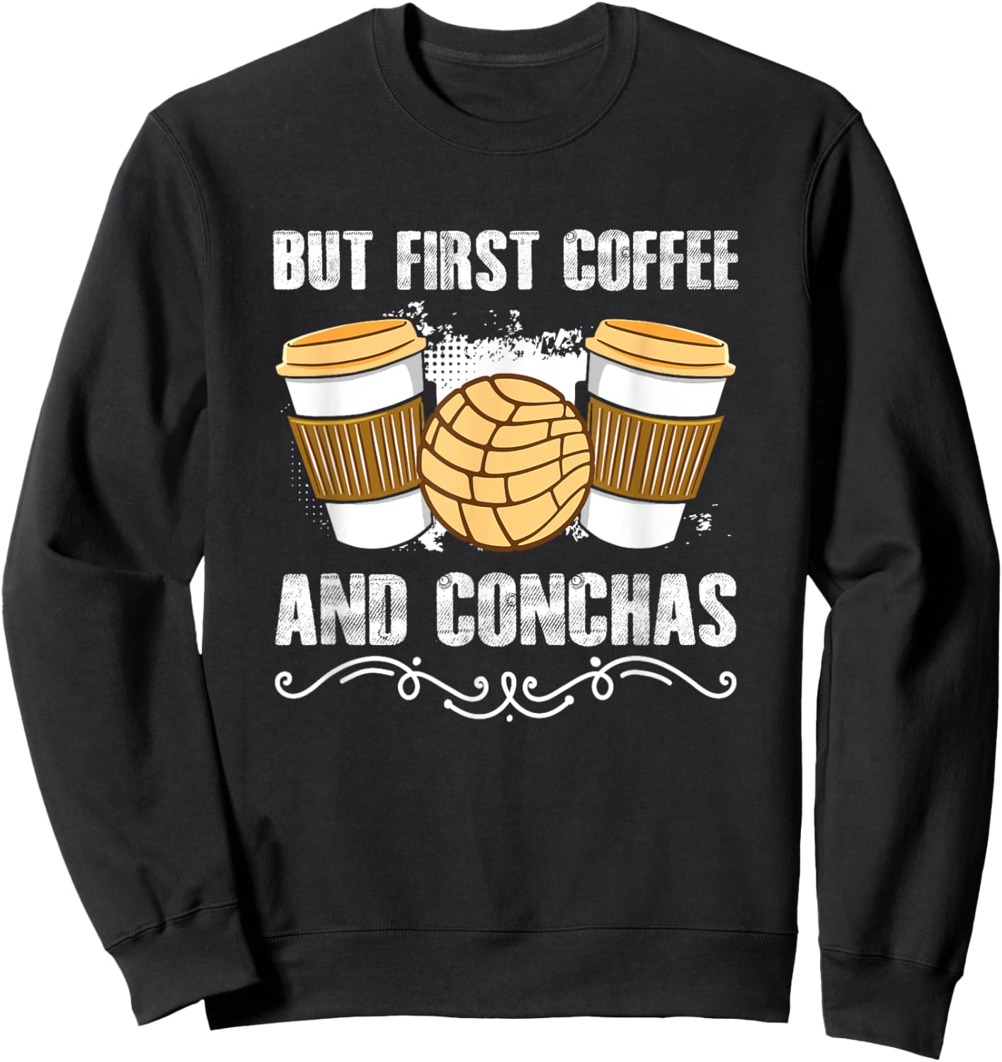 Pan Dulce Pastry Latina Mexican Conchas Coffee And Concha Sweatshirt - Sweatshirt | Black