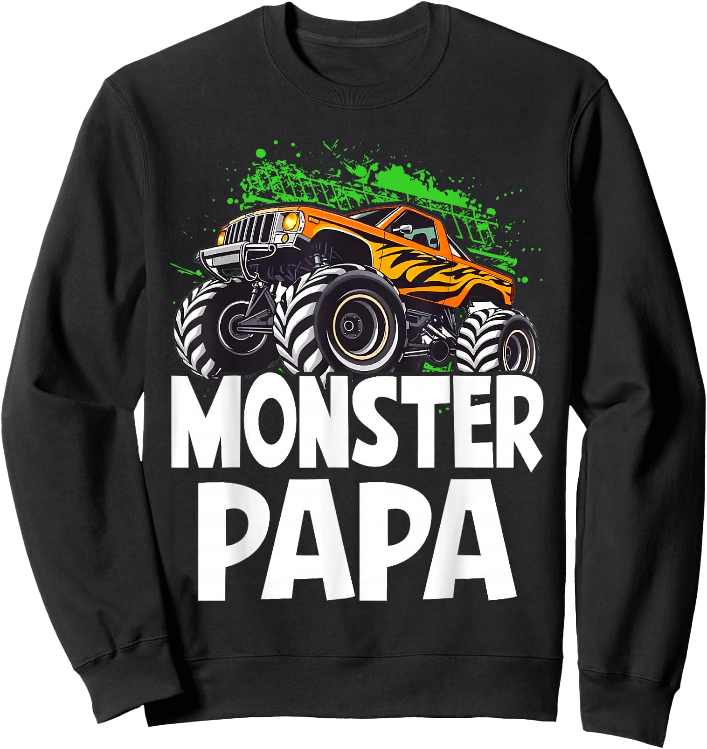 Monster Truck Papa Family Matching Monster Truck Lovers Sweatshirt - Sweatshirt | Black