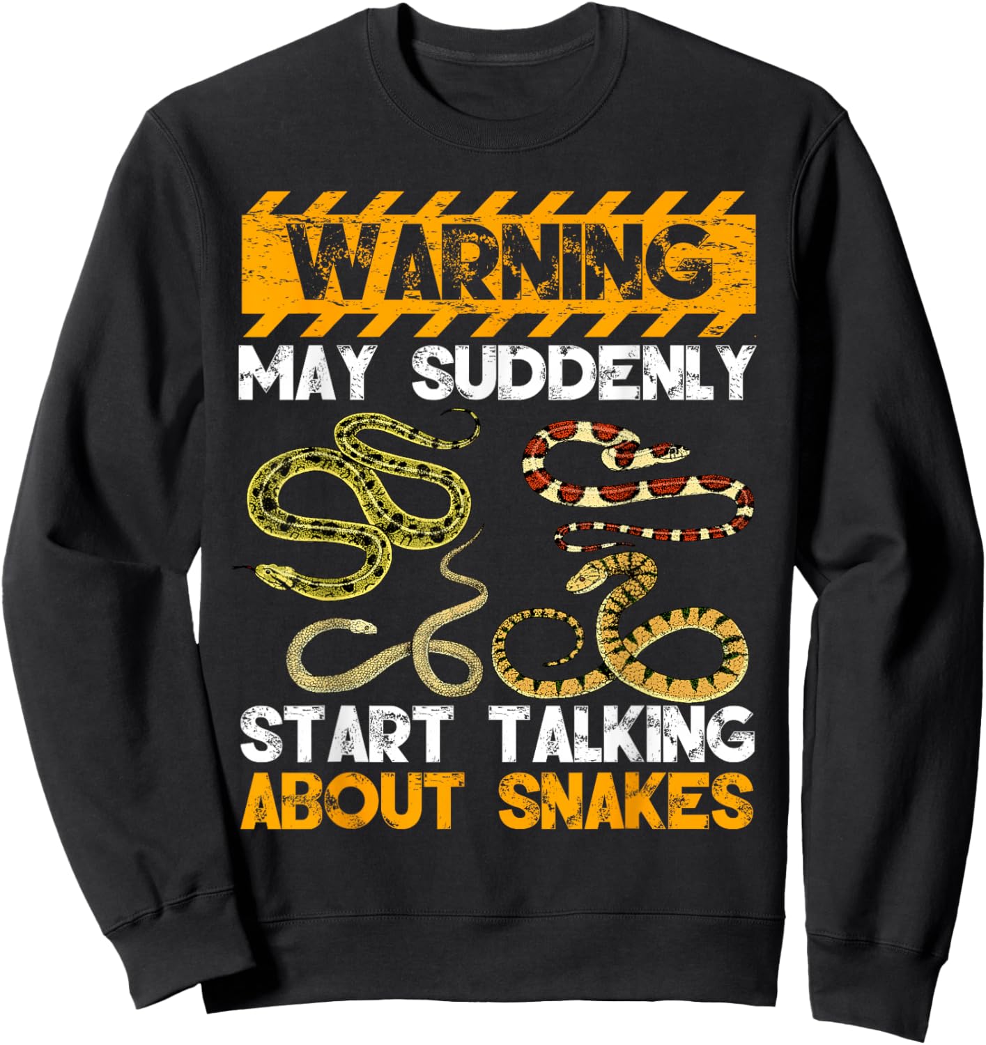 Snake Lover Warning May Suddenly Start Talking About Snakes Sweatshirt - Sweatshirt | Black