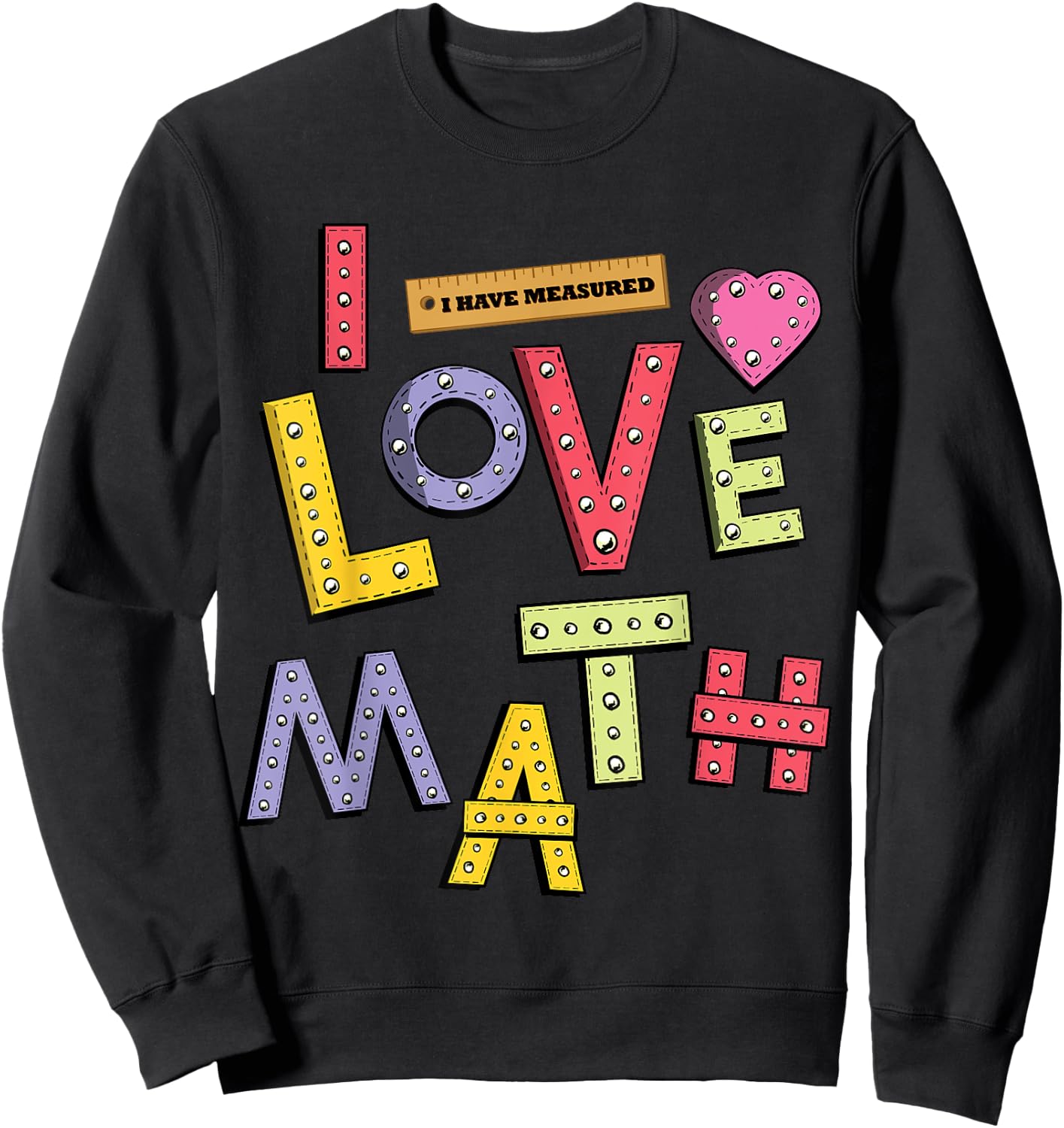 Funny Mathematician Gifts Teacher Kids Physicist I Love Math Sweatshirt - Sweatshirt | Black