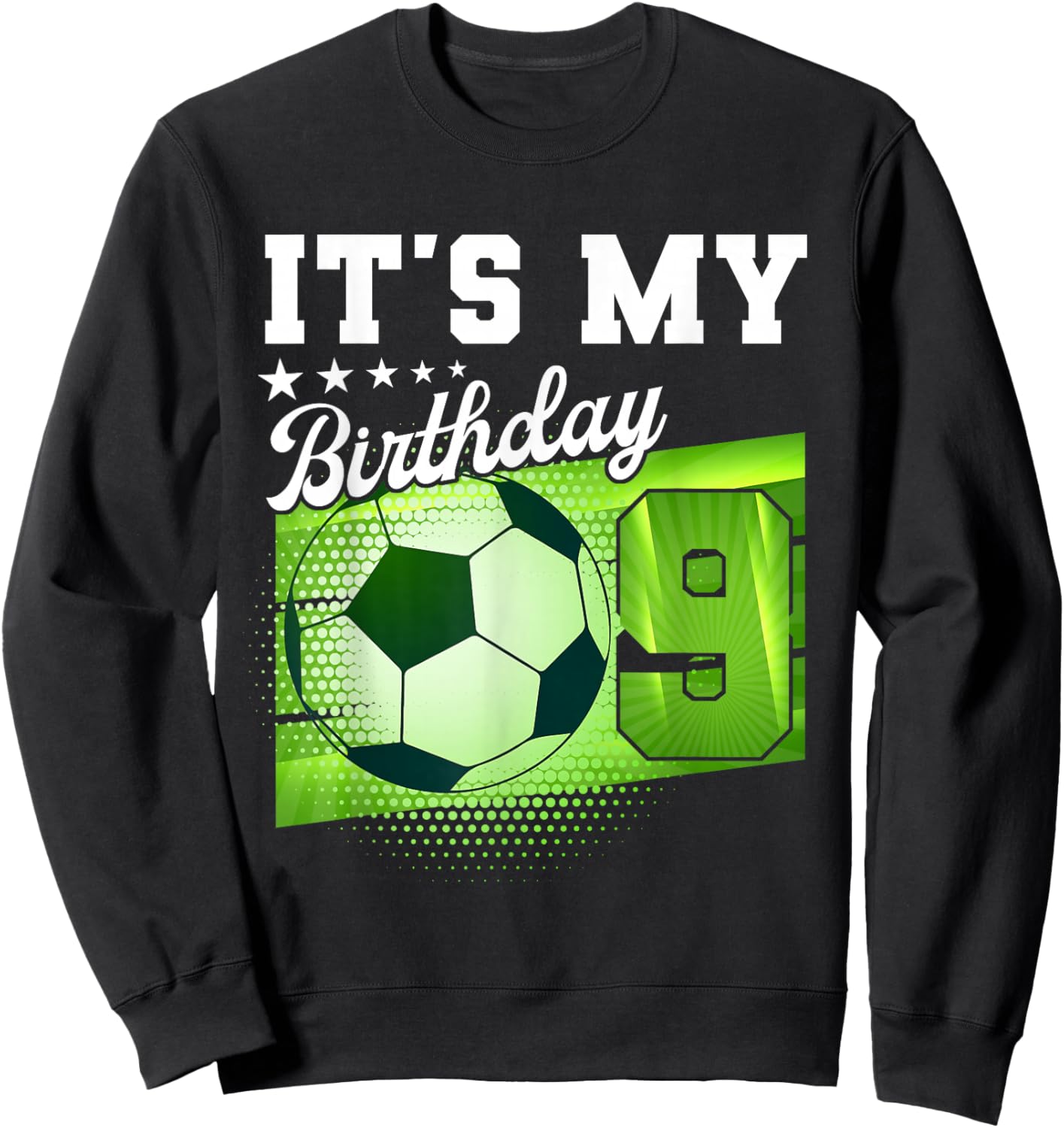Birthday Boy 9 Soccer Its My 9th Birthday Boys Soccer Sweatshirt - Sweatshirt | Black
