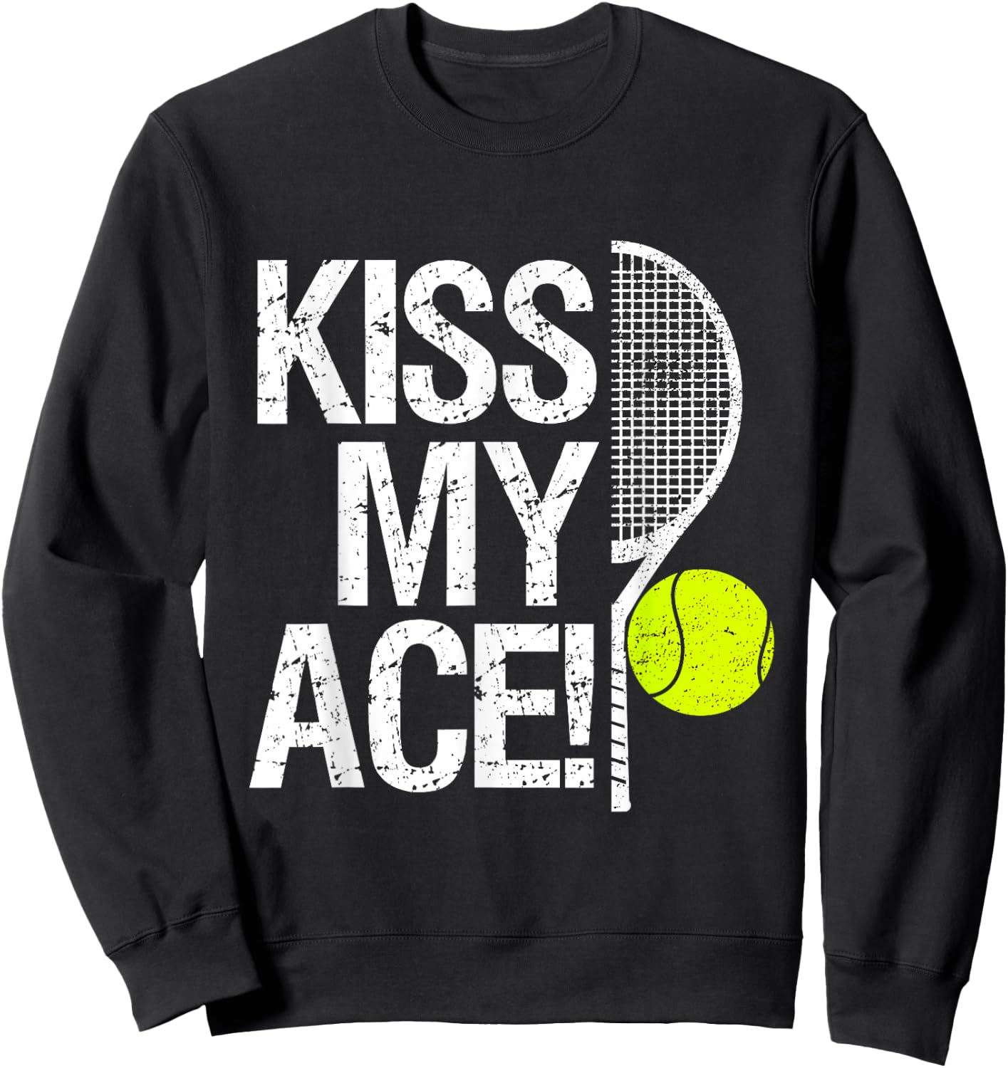 Kiss my Ace! For tennis players Sweatshirt - Sweatshirt | Black