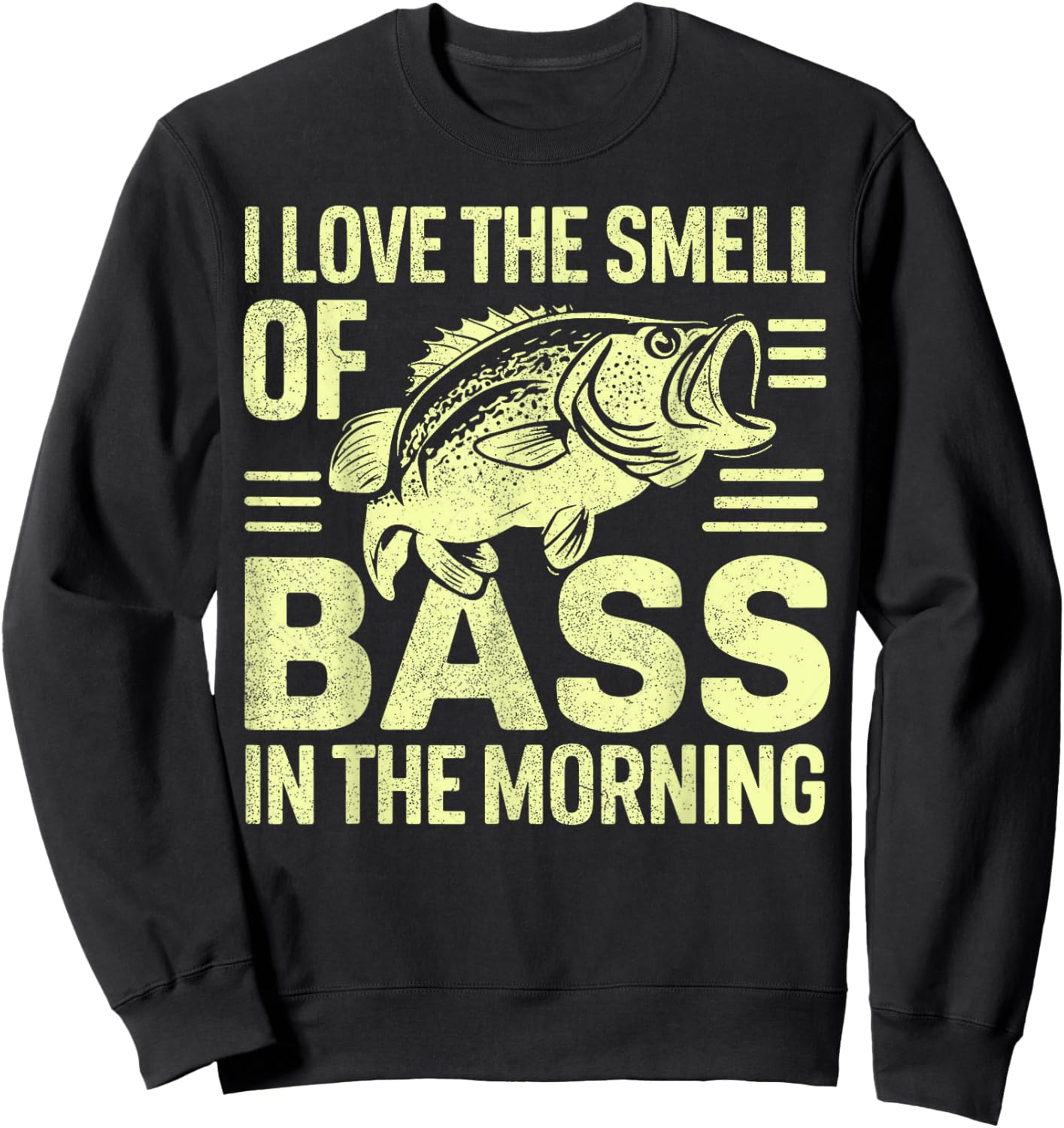 I love the Smell of Bass in the Morning Bass Fishing Sweatshirt - Sweatshirt | Black