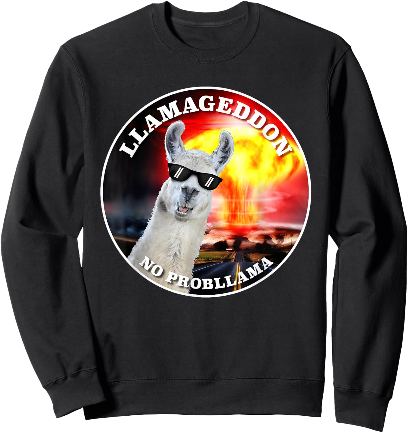 Llamageddon, no probllama cute funny graphic Sweatshirt - Sweatshirt | Black