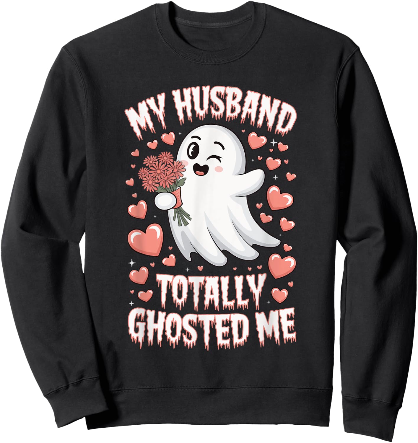My Husband Totally Ghosted Me Sweatshirt - Sweatshirt | Black