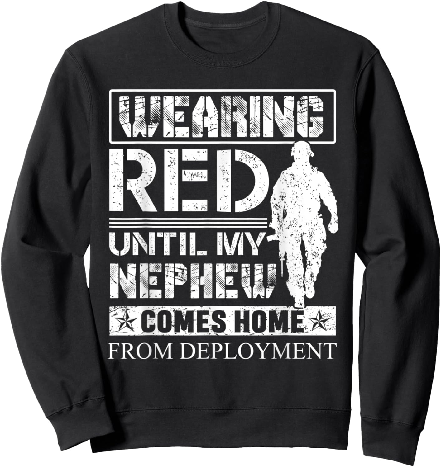 Wearing Red Until My Nephew Comes Home From Deployment Aunt Sweatshirt - Sweatshirt | Black
