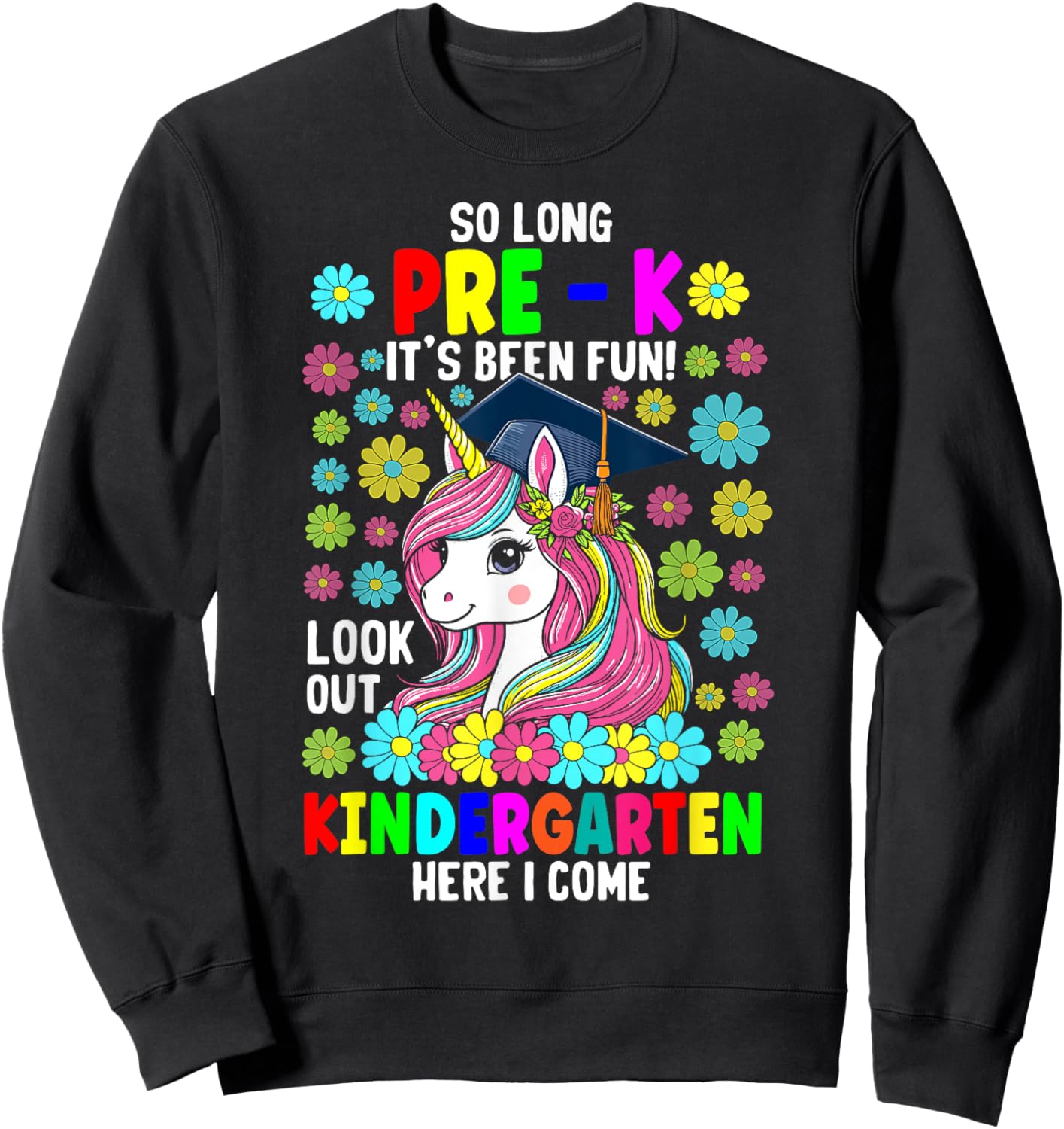 So long pre k its been fun unicorn shirt prek graduation Sweatshirt - Sweatshirt | Black