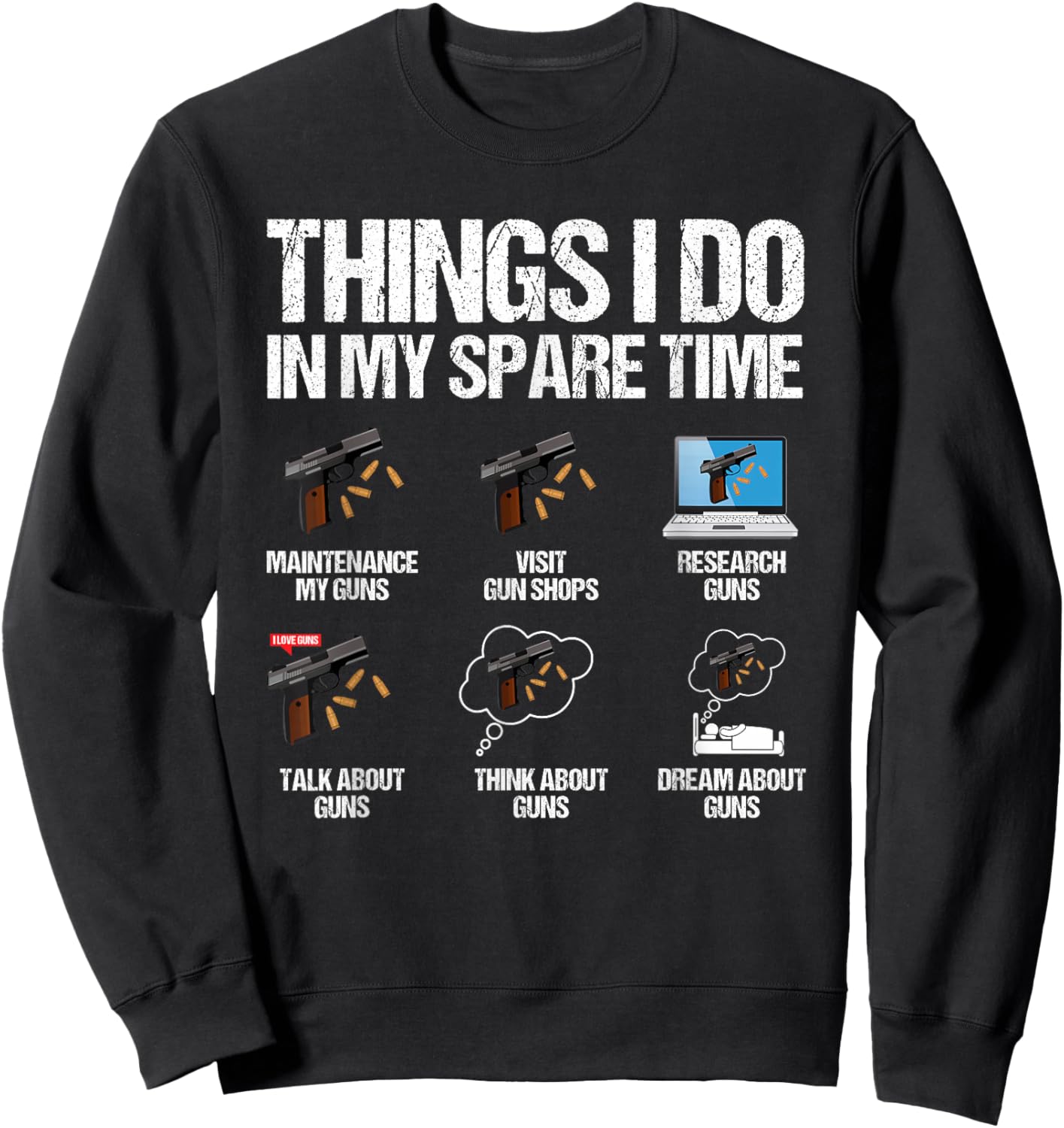 Things I Do In My Spare Time Funny Gun Lover Enthusiast Sweatshirt - Sweatshirt | Black