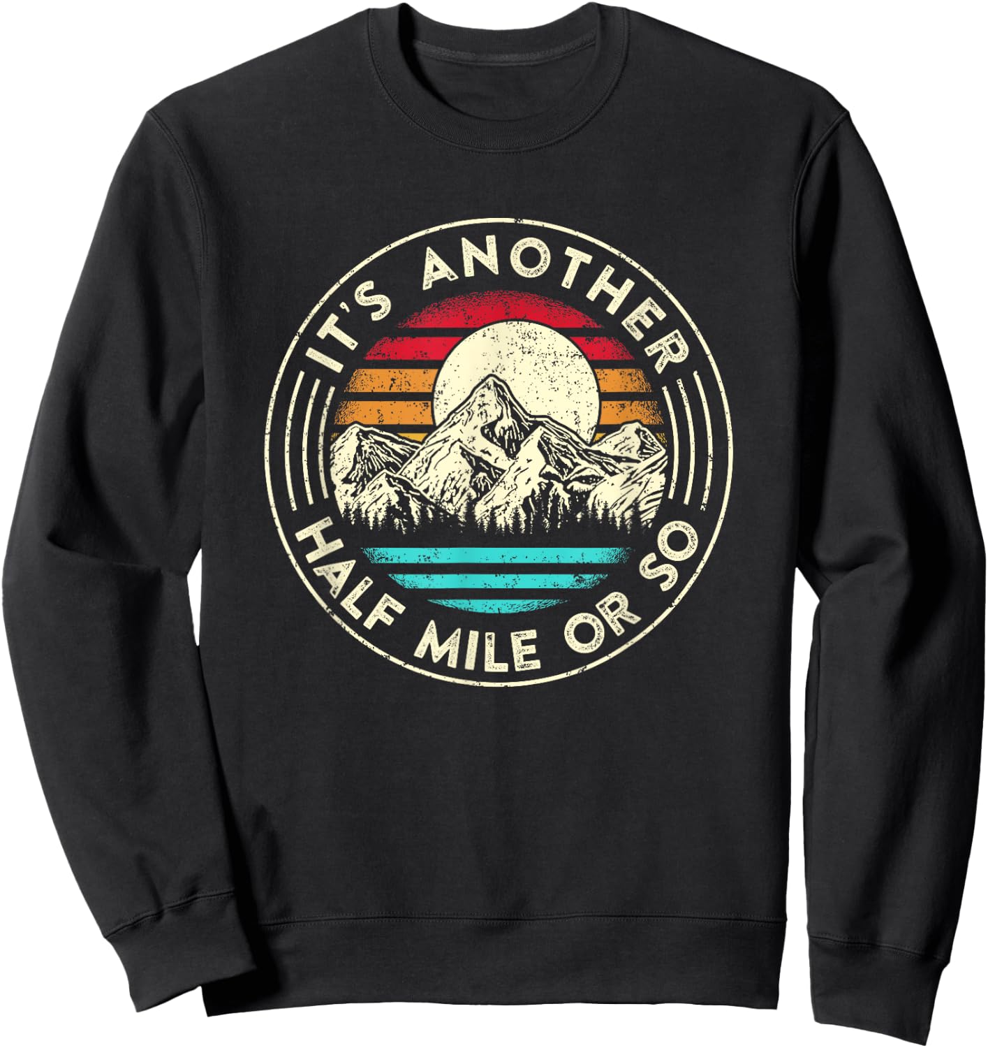 It's Another Half Mile Or So Retro Sunset Hiker Sweatshirt - Sweatshirt | Black